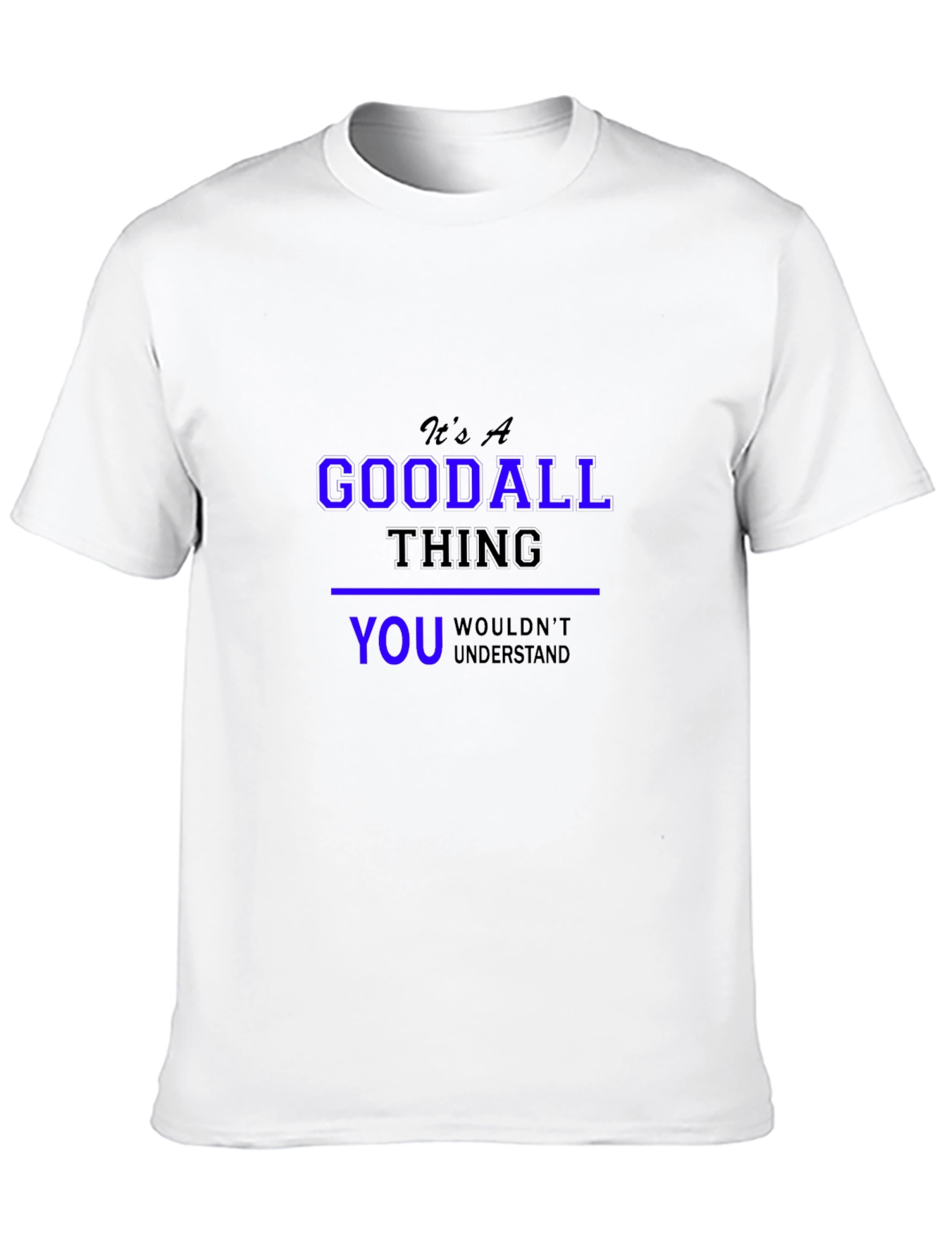Black It's a Goodall Thing T-Shirt view 10