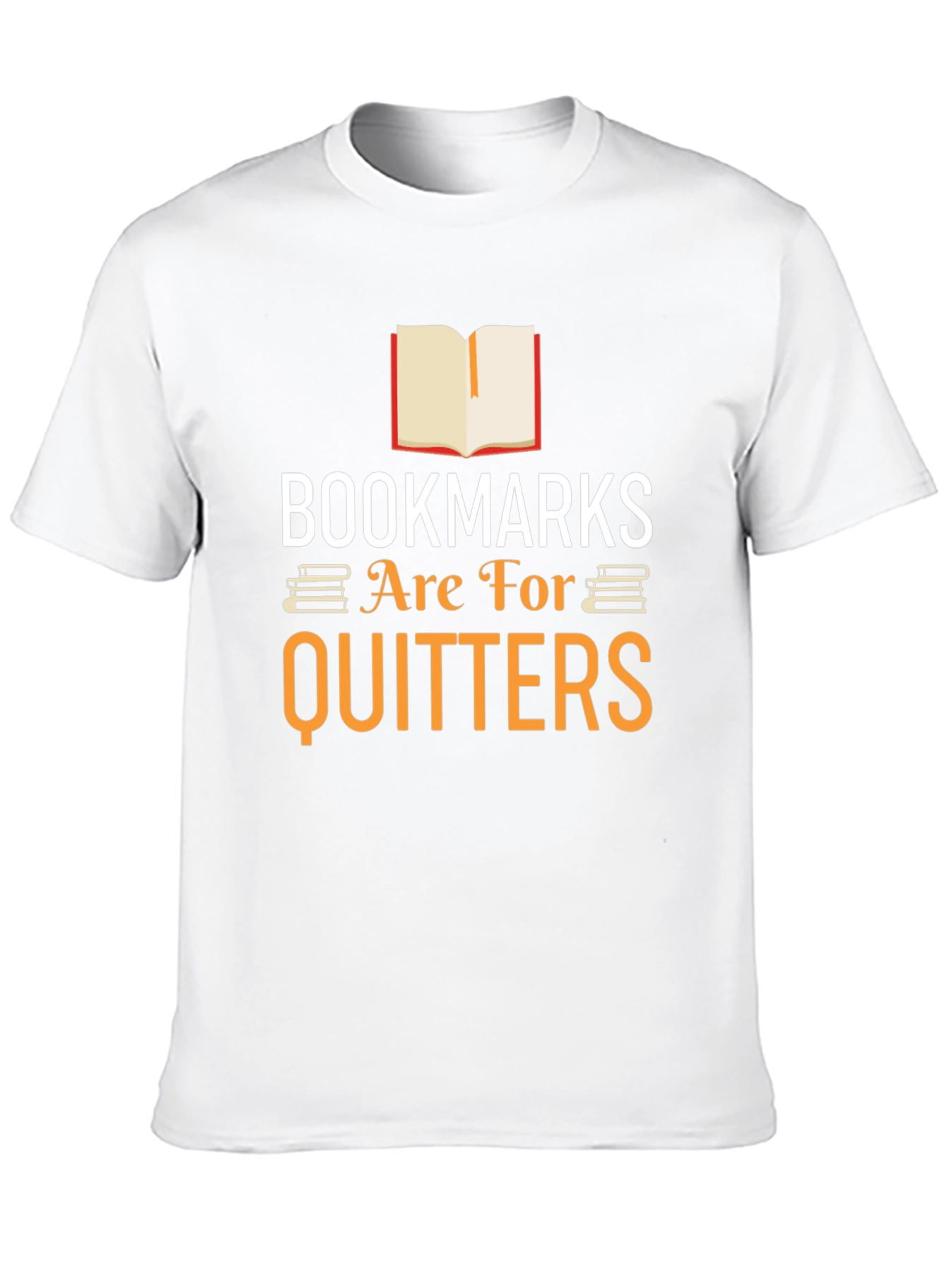 Black Bookmarks Are For Quitters Graphic Tee view 10