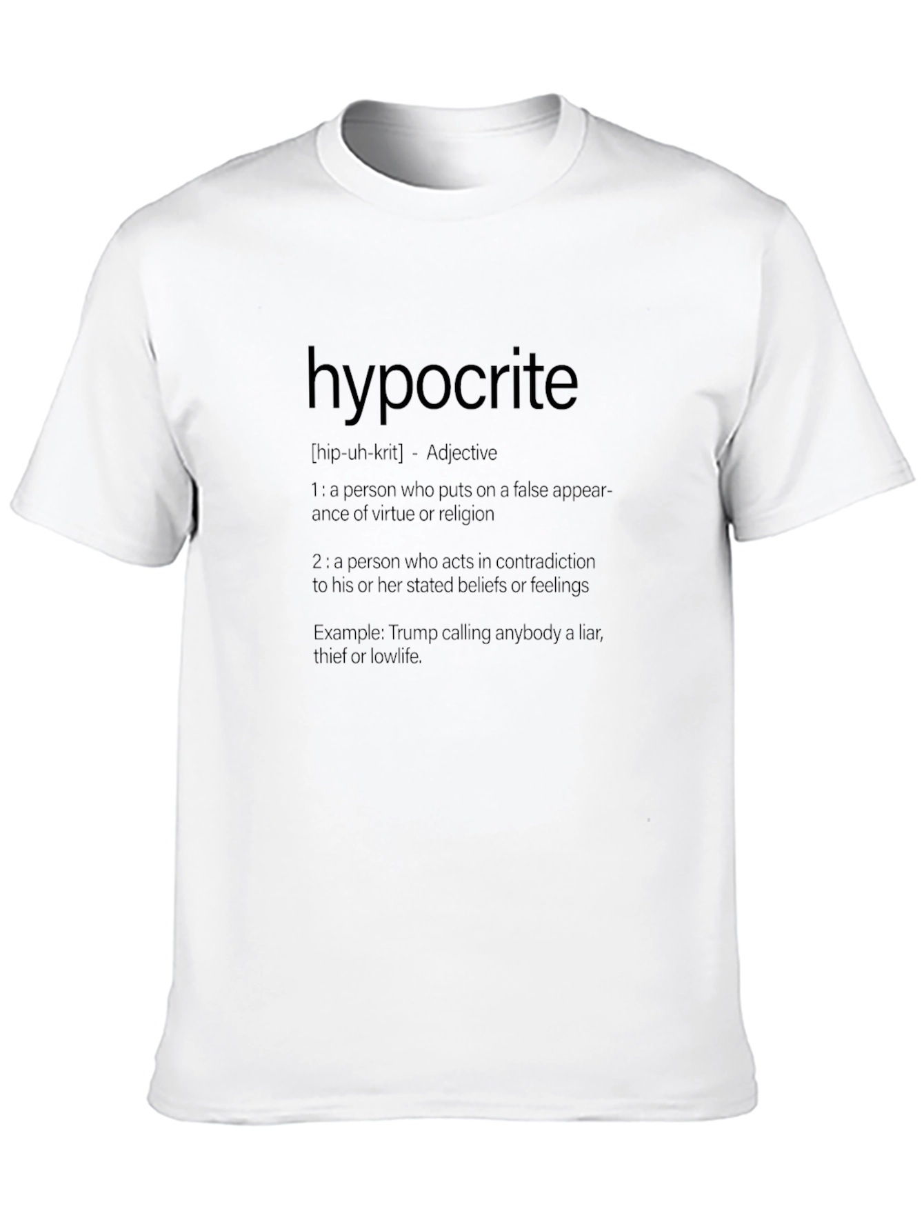Black Hypocrite Definition T-Shirt - Funny Political Sarcasm view 10