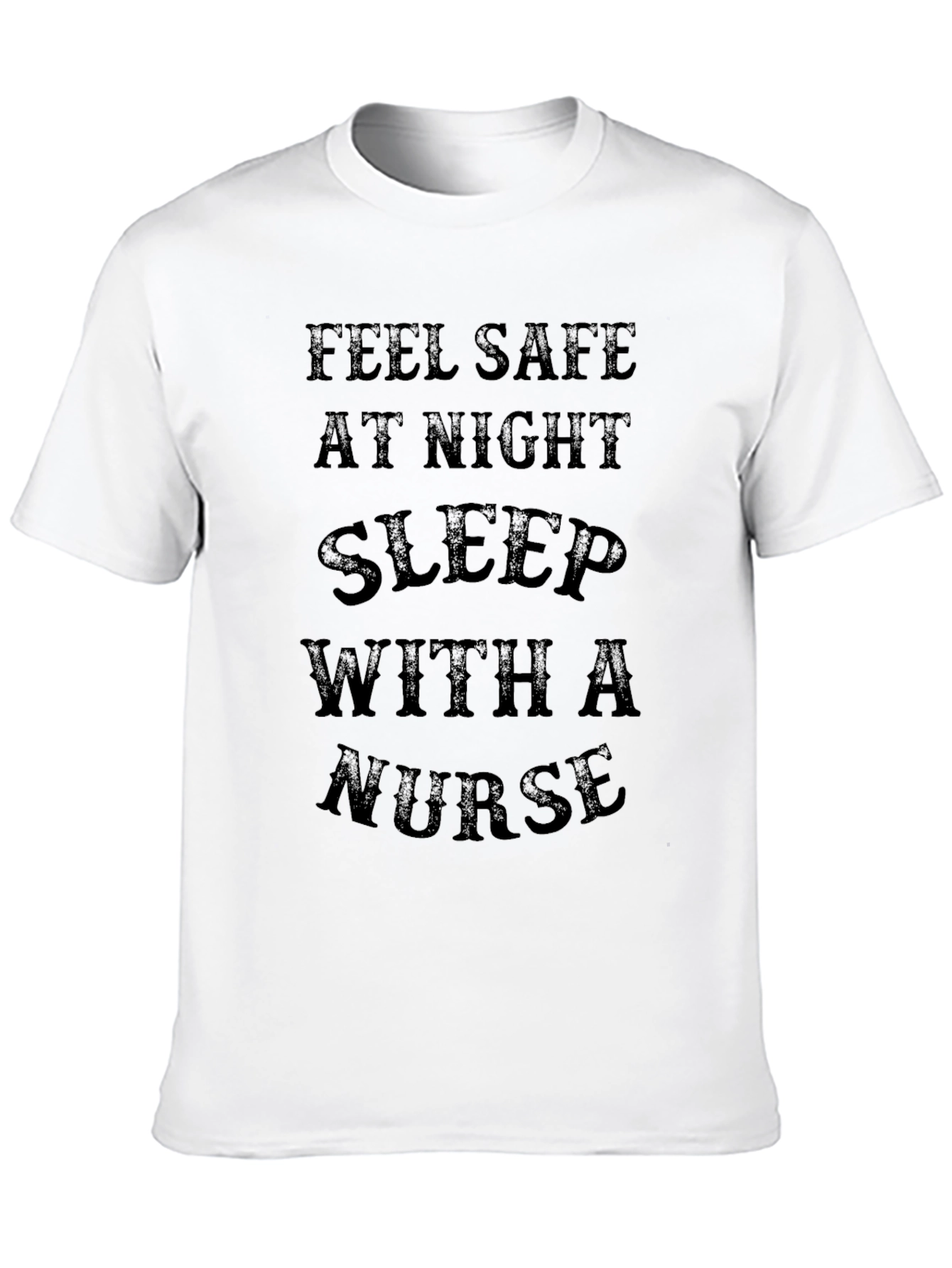 Black Feel Safe Sleep With a Nurse Graphic T-Shirt view 10
