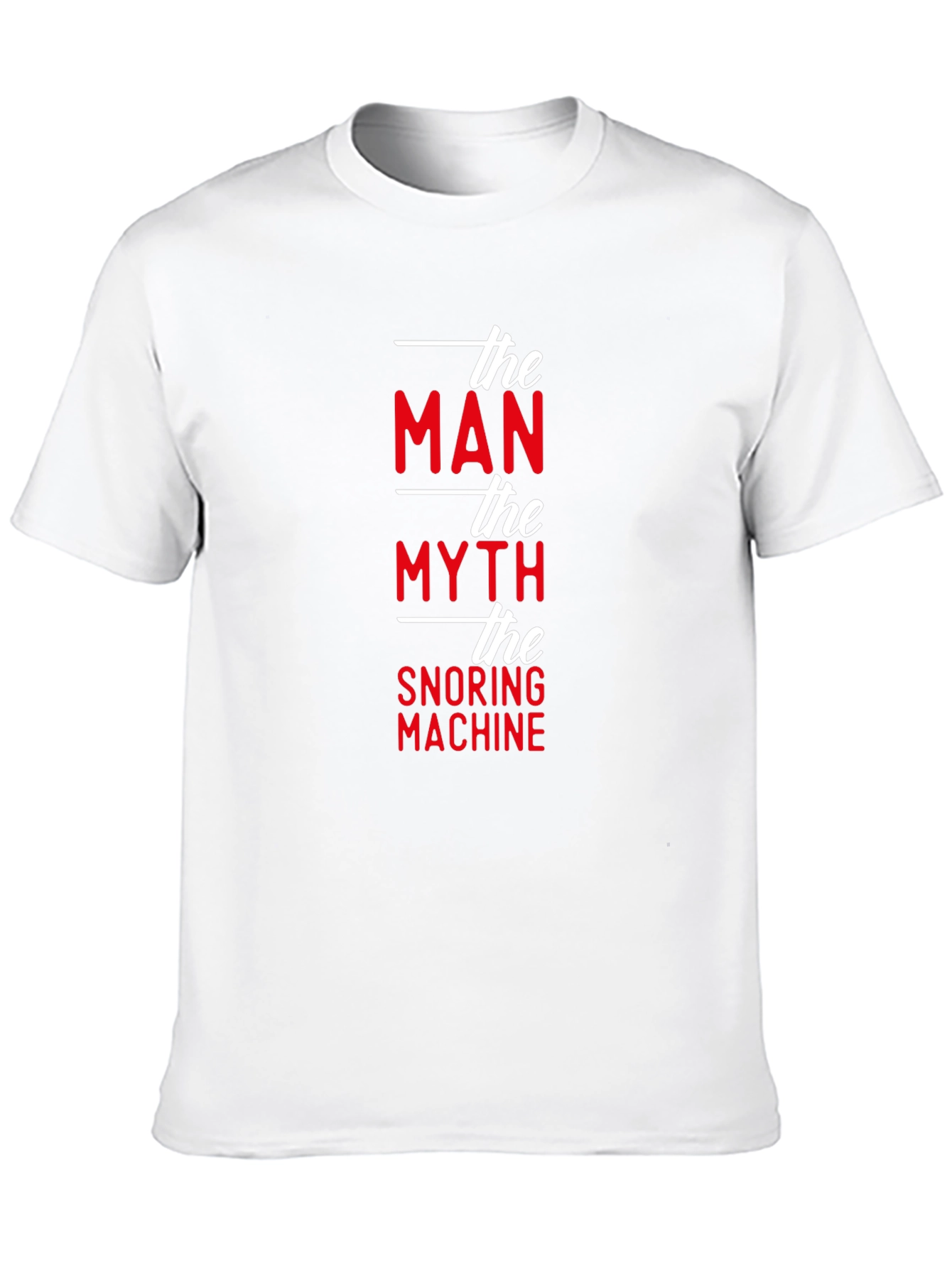 Black The Man, The Myth, The Snoring Machine Funny T-Shirt view 10