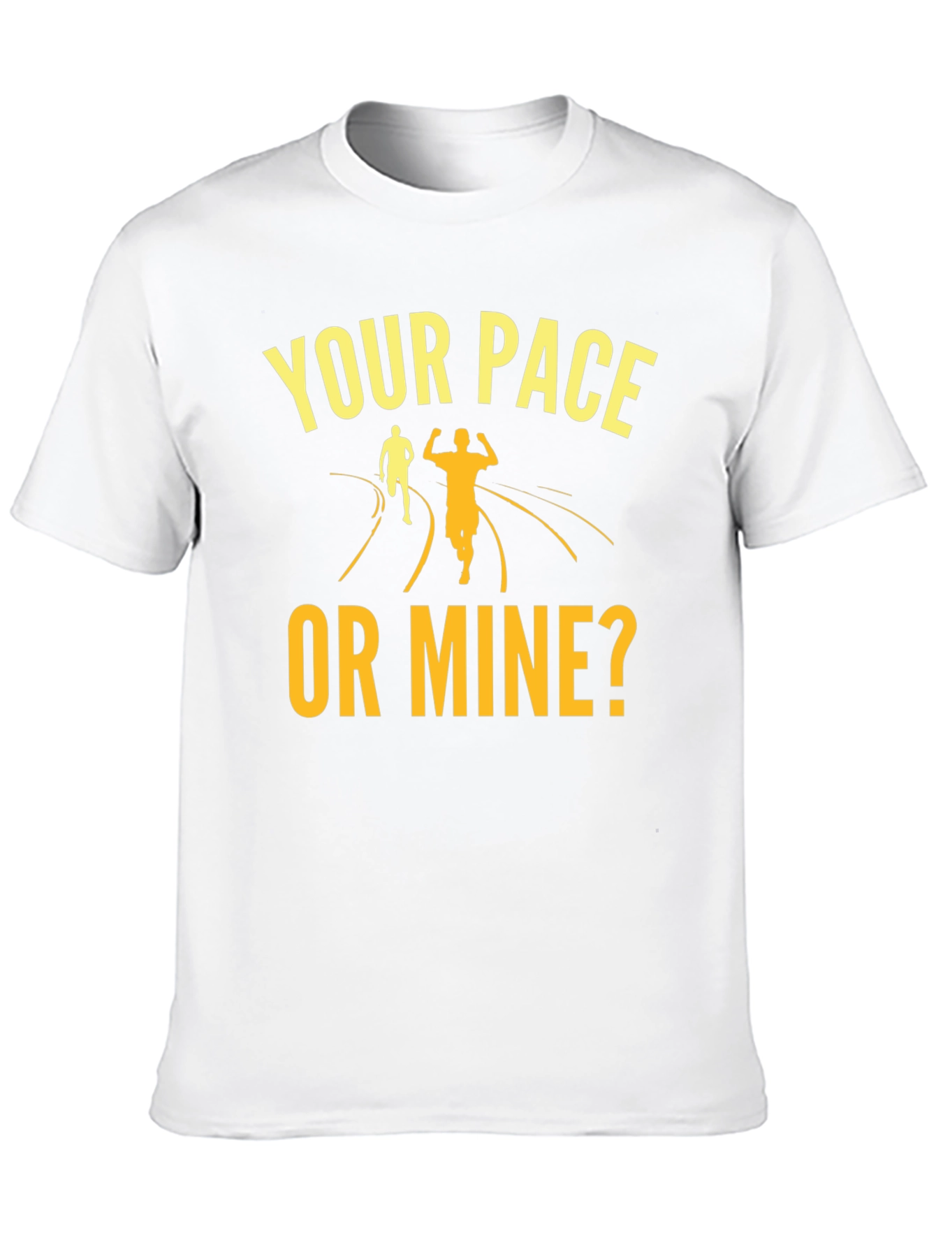 Your Pace Or Mine? Running Graphic Tee - 10