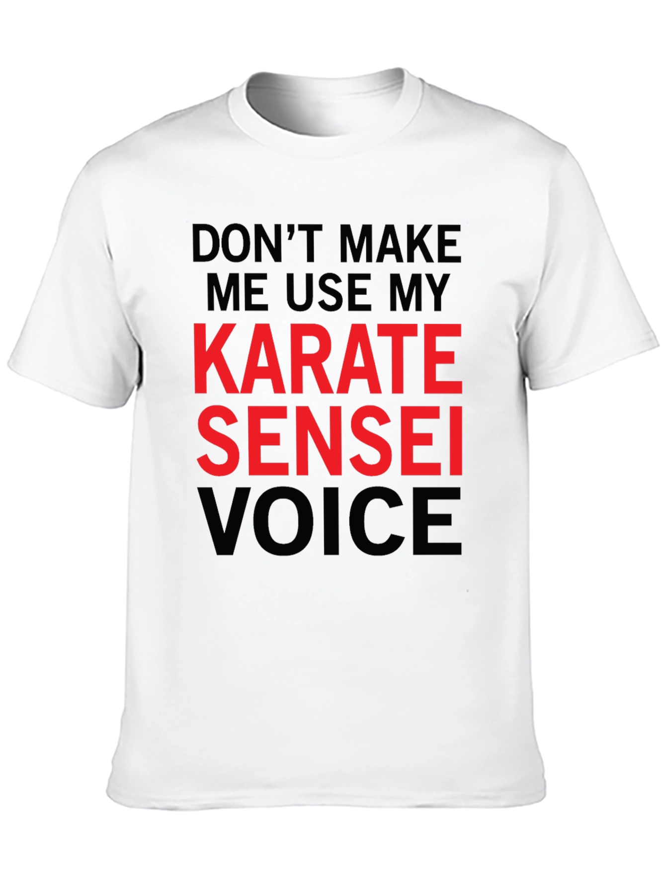 Black Karate Sensei Voice T-Shirt Funny Martial Arts Tee view 10