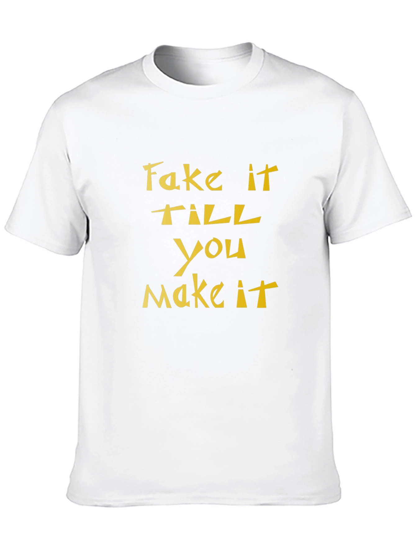 Black Fake It Till You Make It Black T-Shirt view 10