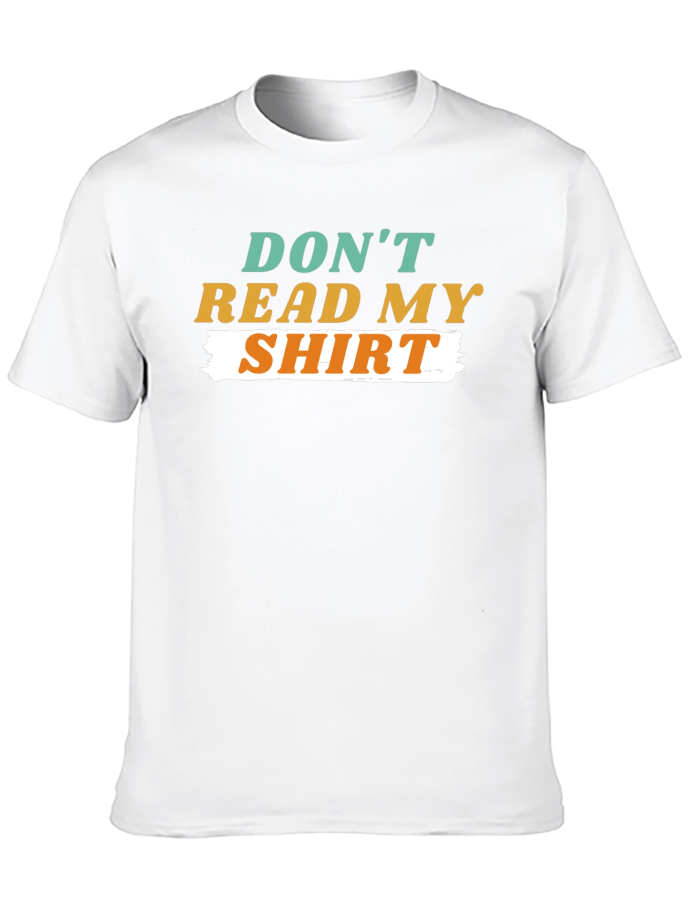 Black Funny Graphic Tee - Don't Read My Shirt view 10