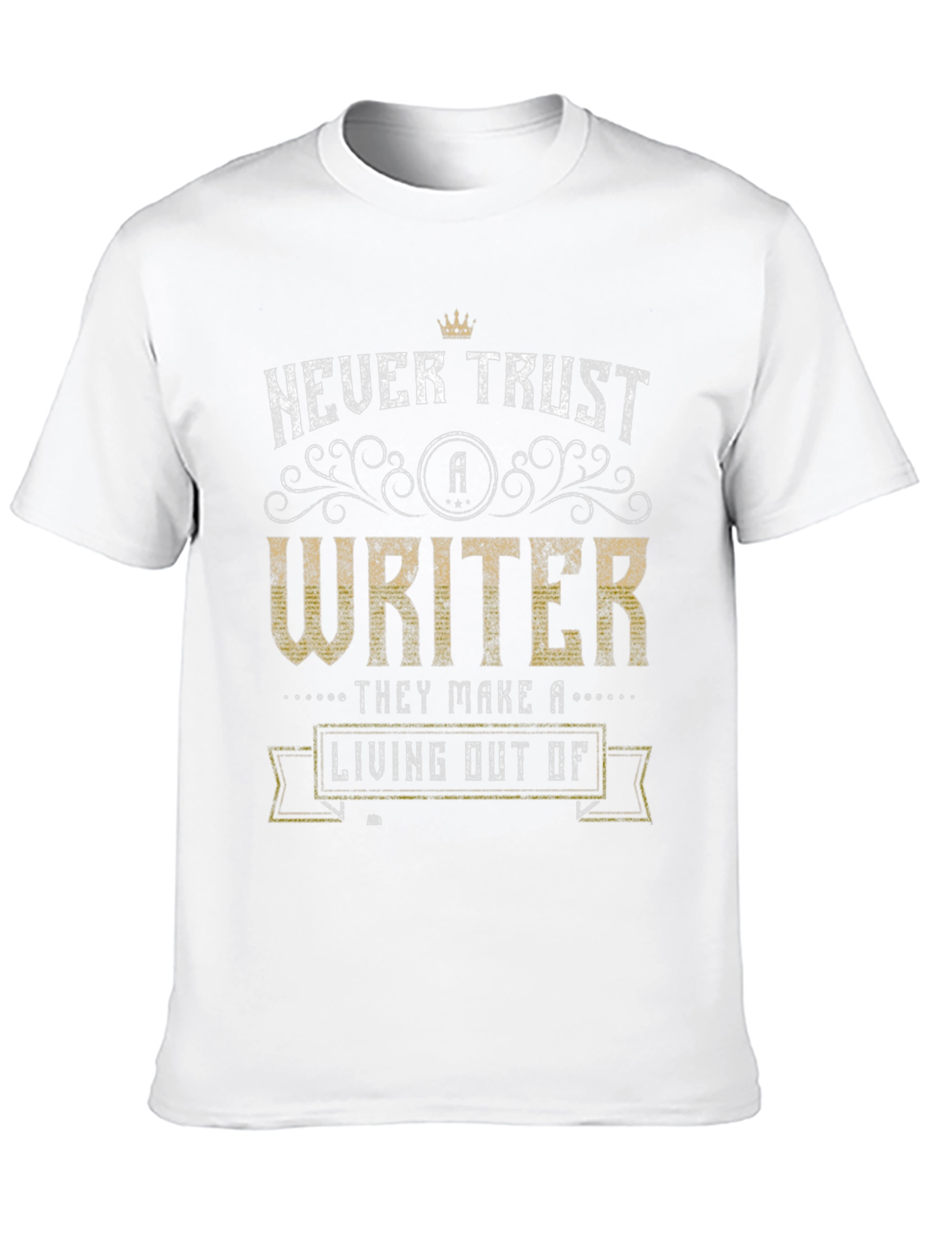 Never Trust a Writer Graphic T-Shirt - 10