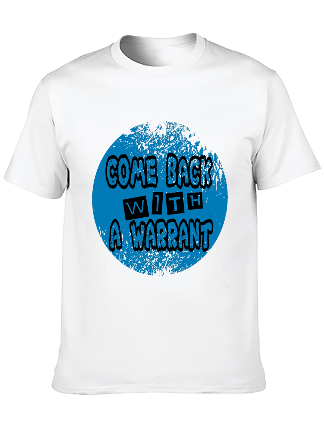 Black Come Back With A Warrant Graphic Tee view 10