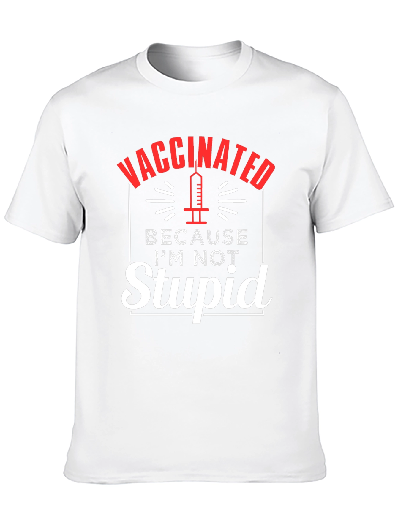 Black Vaccinated Because I'm Not Stupid T-Shirt view 10