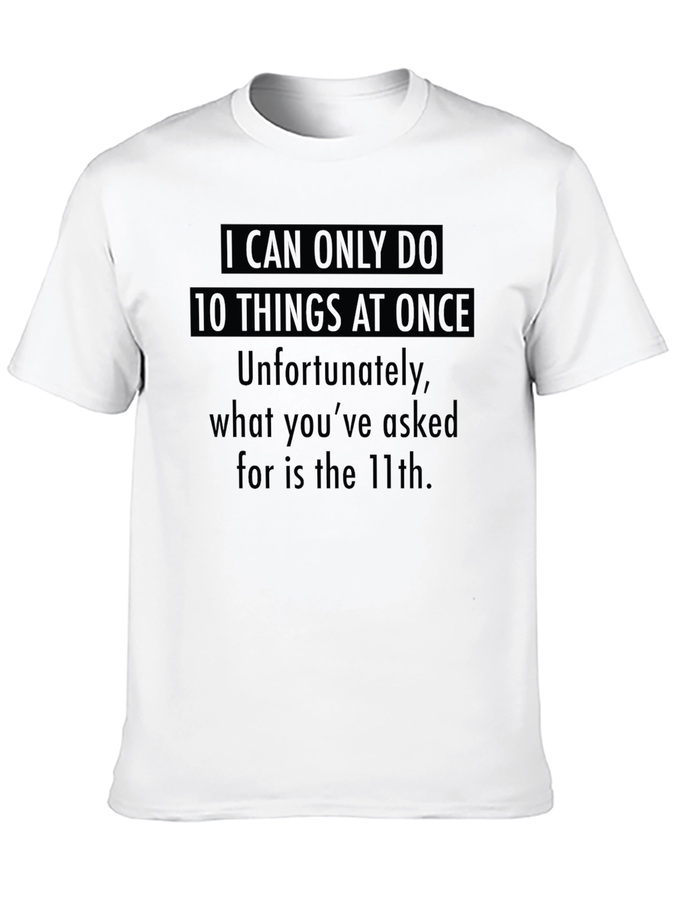 Black Humorous '10 Things At Once' Graphic Tee view 10