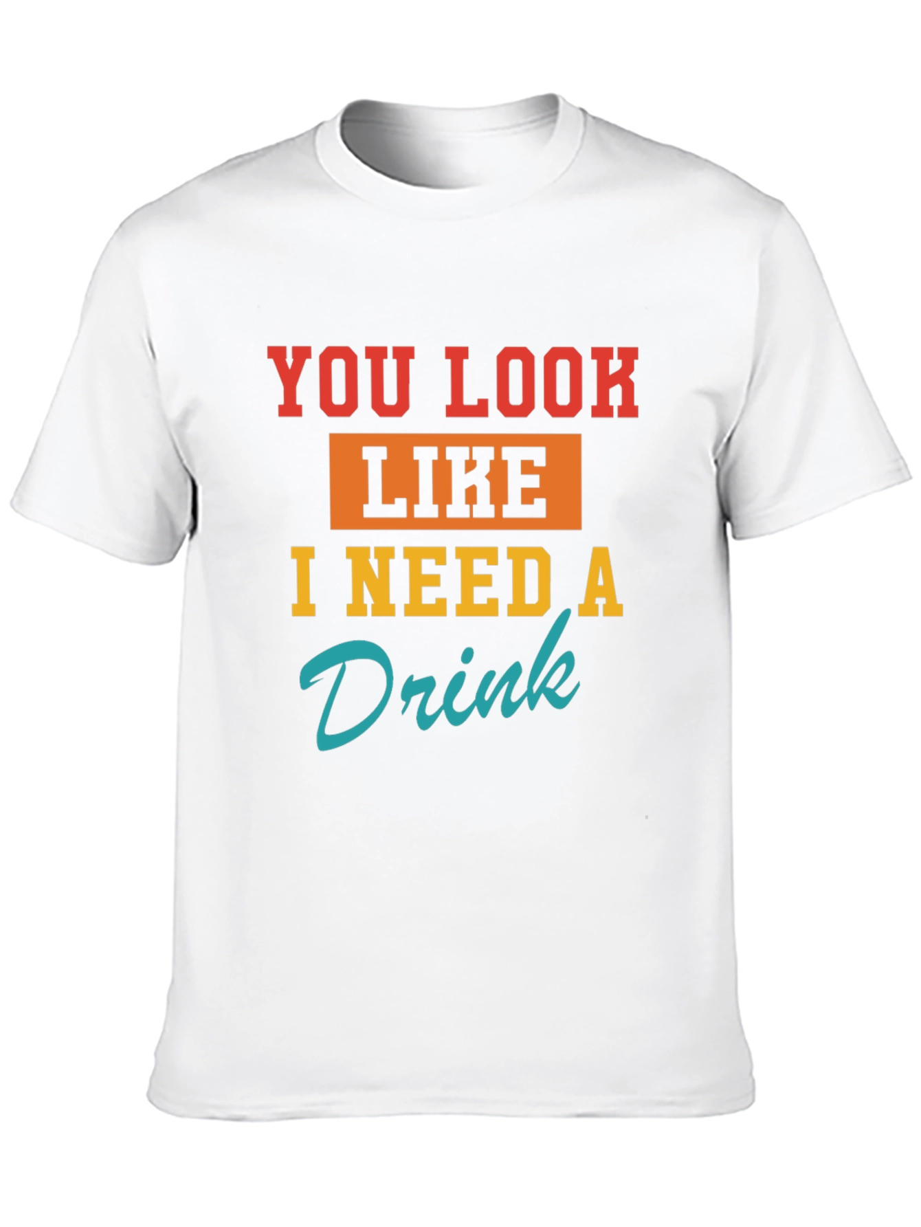 Black Funny You Look Like I Need A Drink Graphic T-Shirt view 10