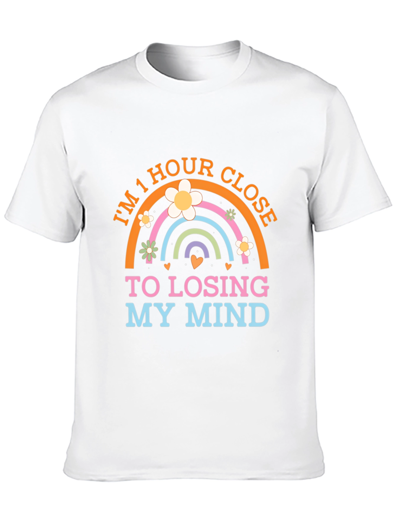 Black I'm 1 Hour Close To Losing My Mind Rainbow T-Shirt view 10