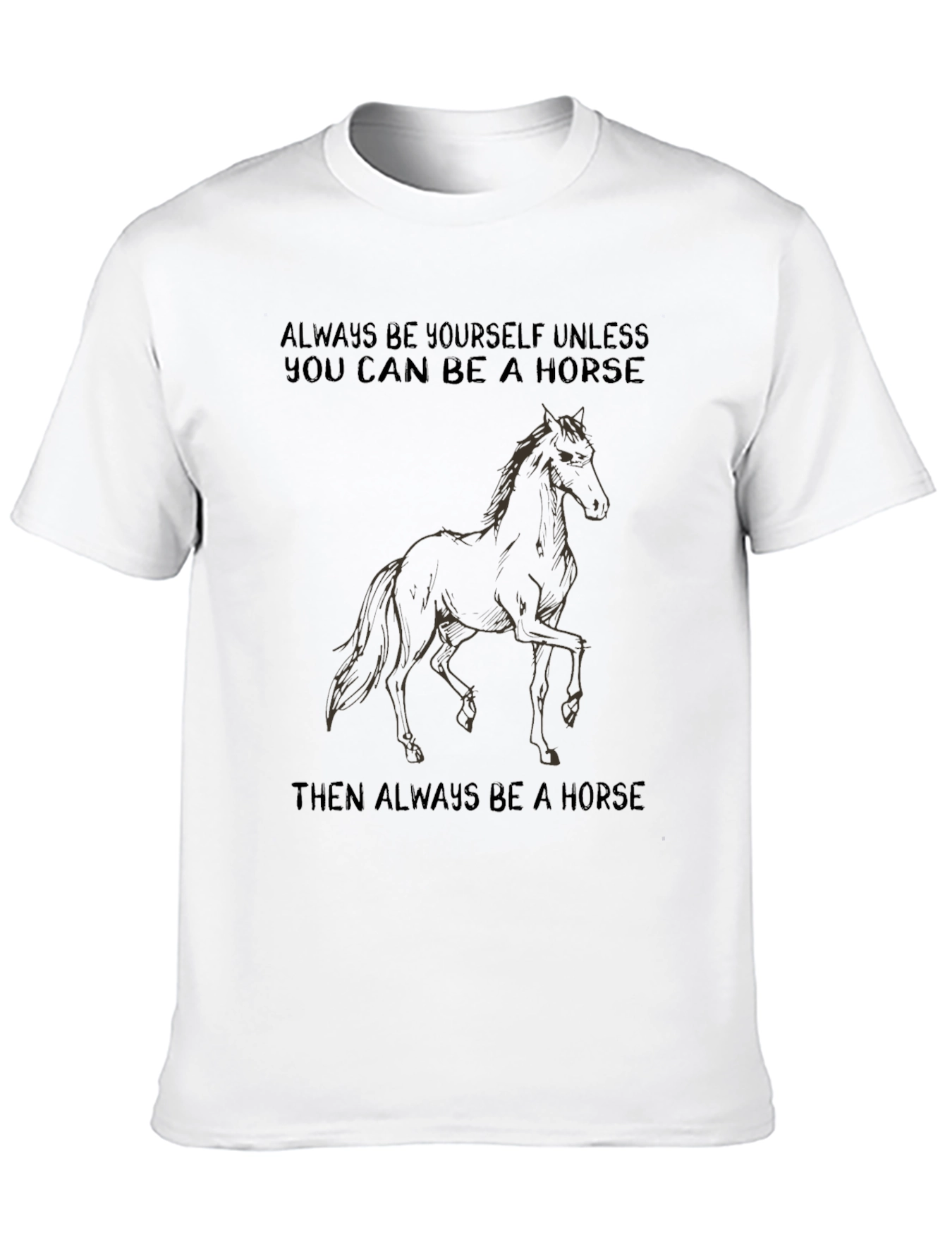 Black Funny Horse T-Shirt - Always Be Yourself view 10