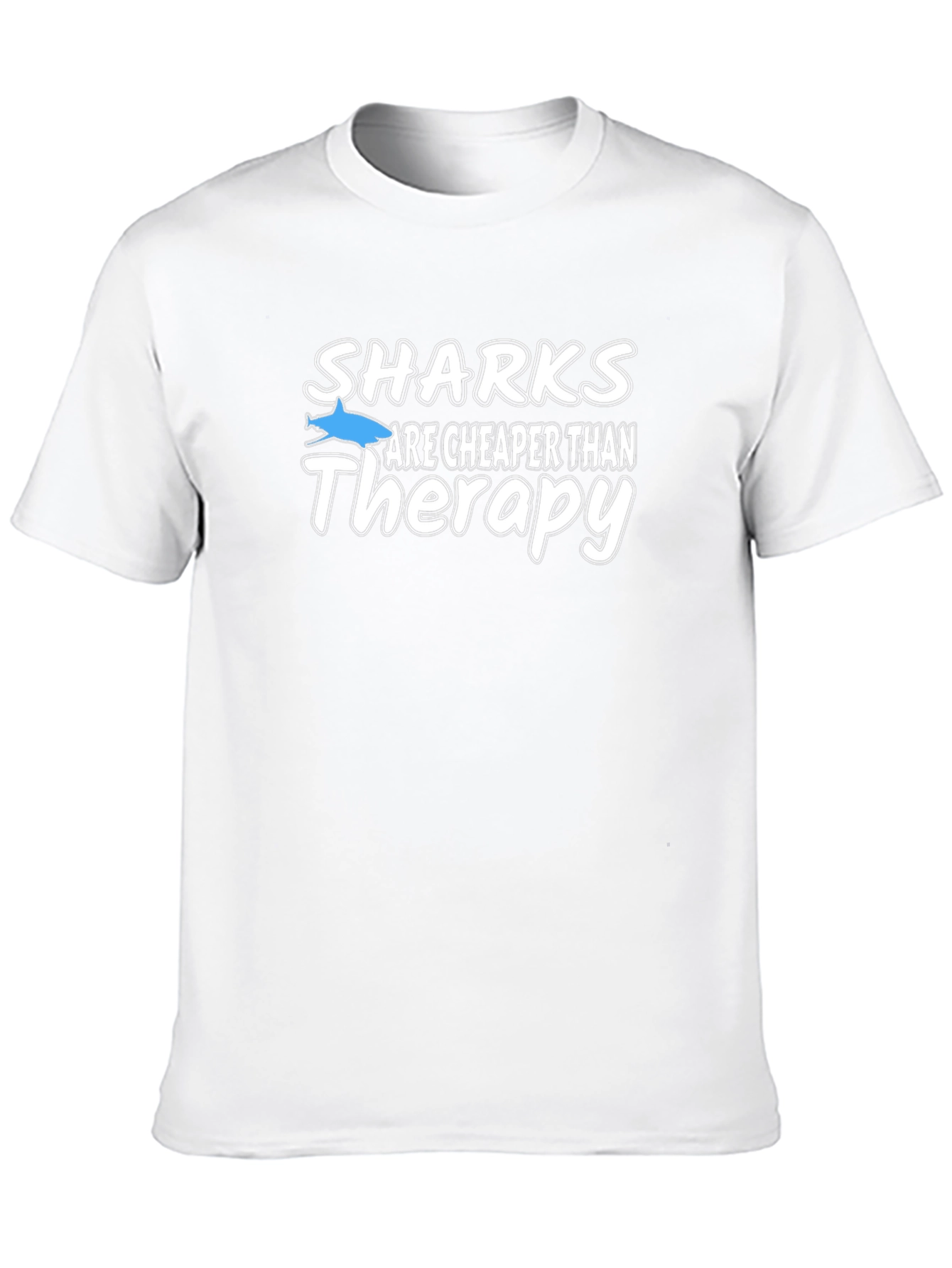 Black Sharks Are Cheaper Than Therapy T-Shirt view 10