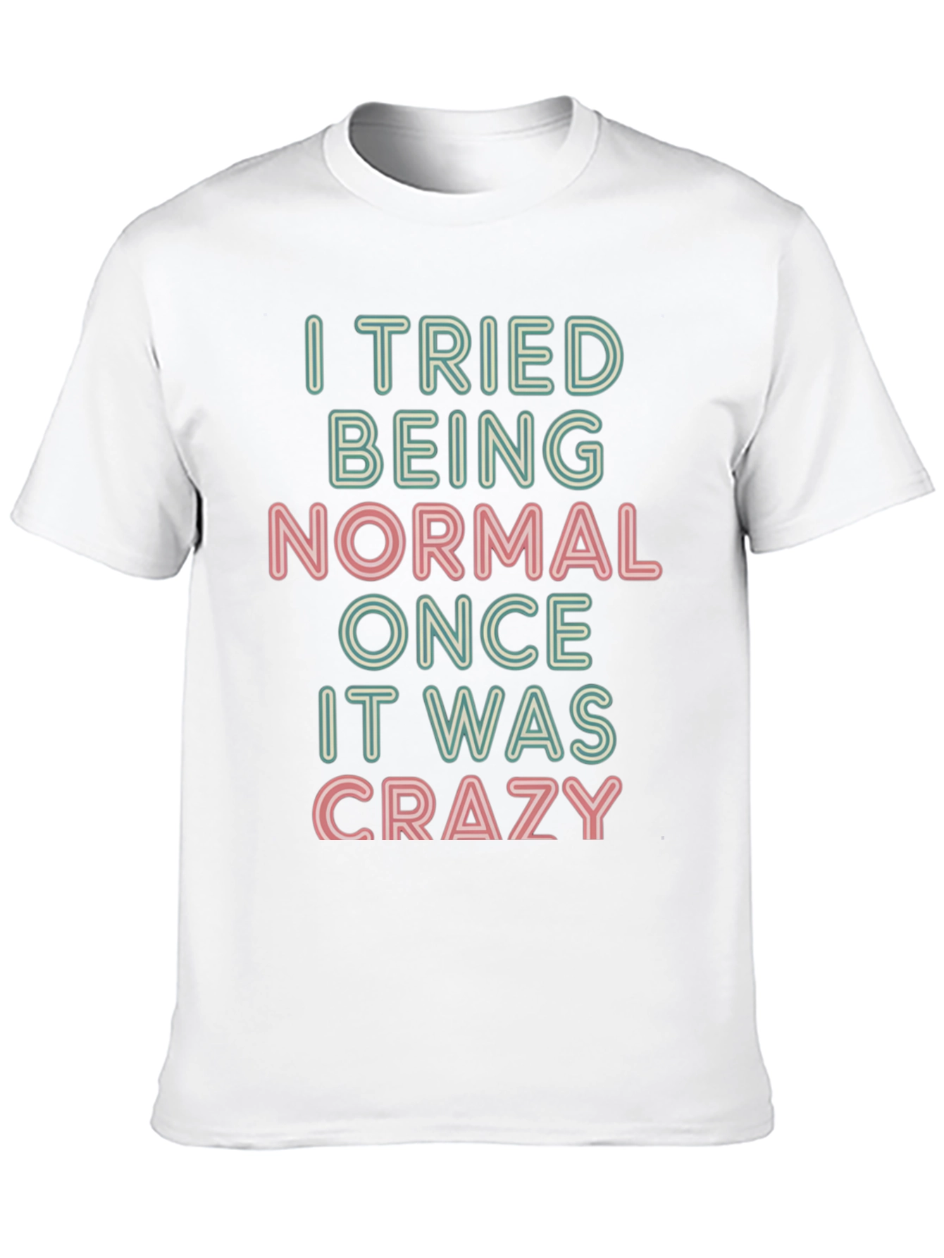 Black I Tried Being Normal T-Shirt - Funny Slogan Tee view 10