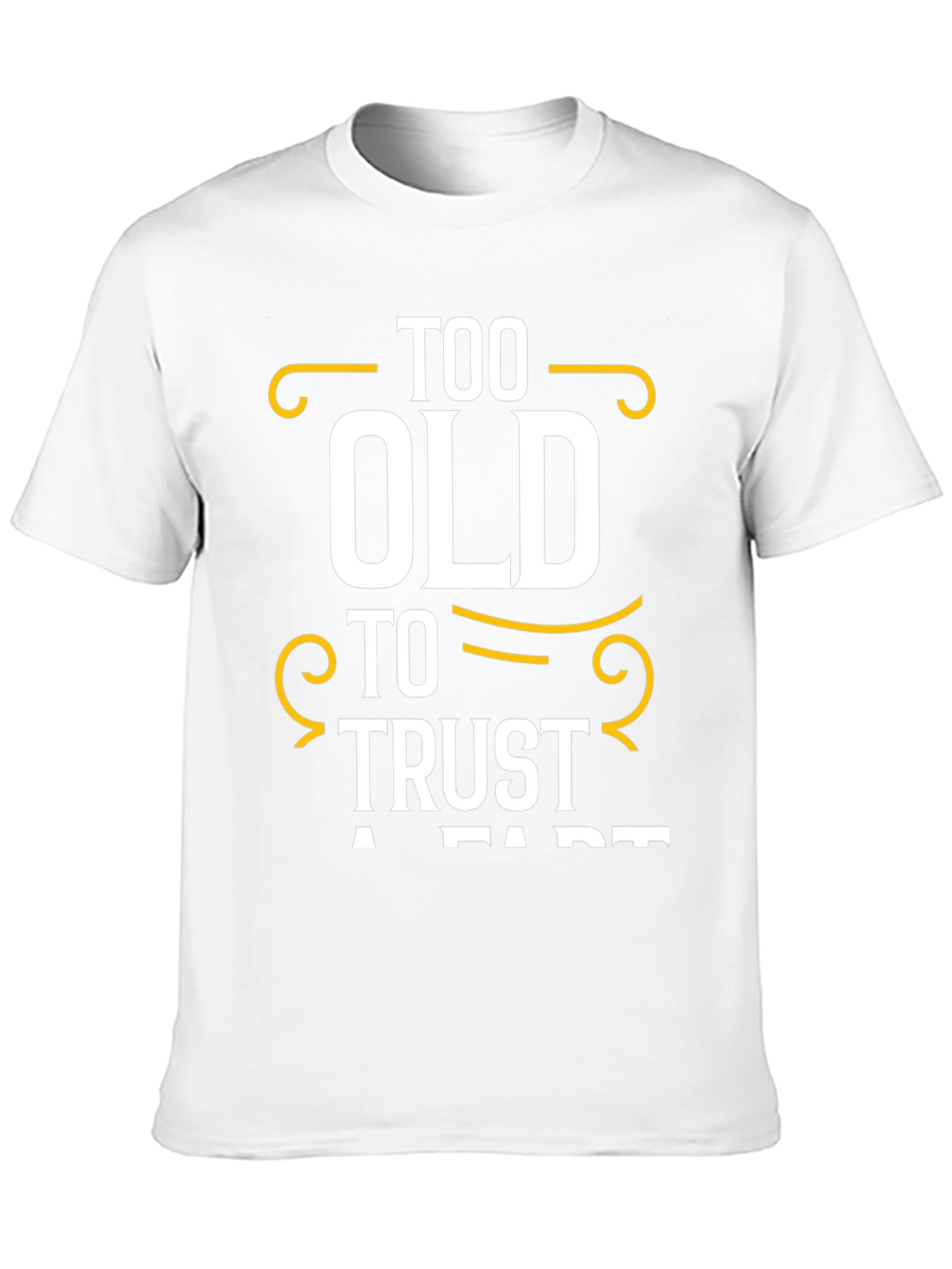 Black Too Old to Trust A Fart Graphic T-Shirt view 10