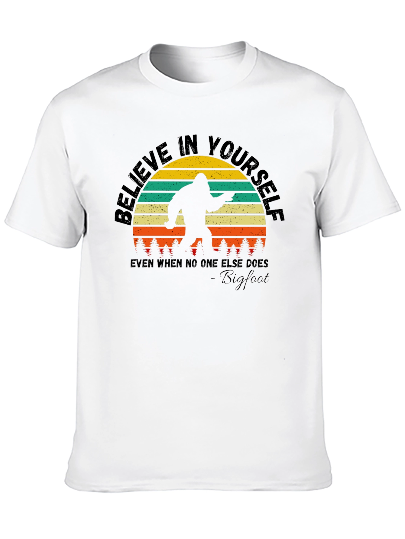 Black Believe in Yourself Bigfoot T-Shirt view 10