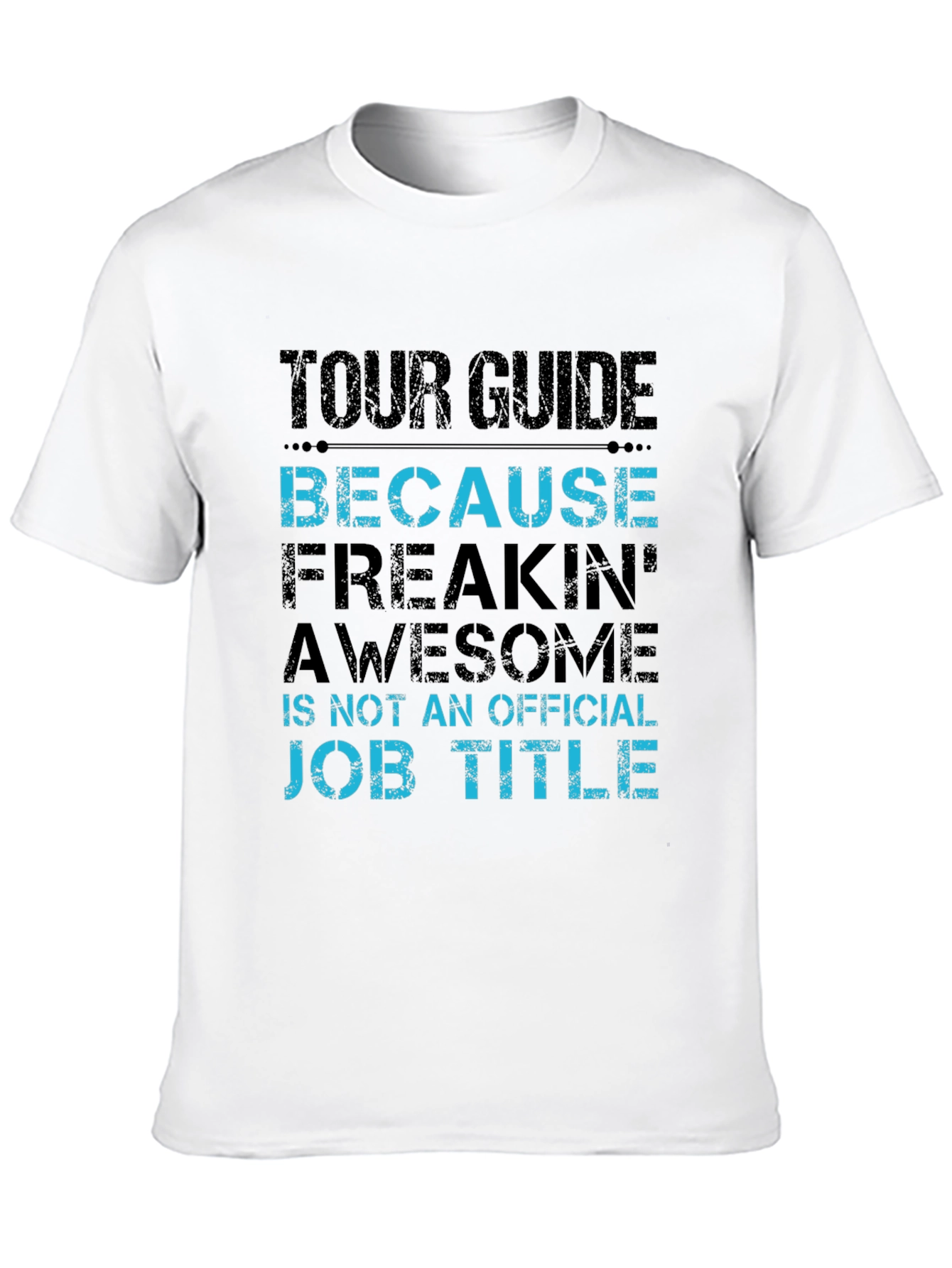 Black Tour Guide Freakin' Awesome Job Title T-Shirt view 10