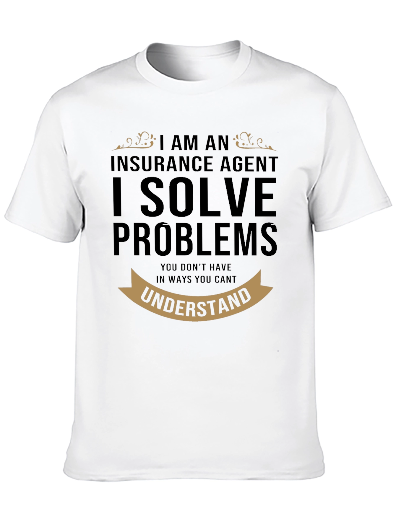 Black Insurance Agent - I Solve Problems T-Shirt view 10