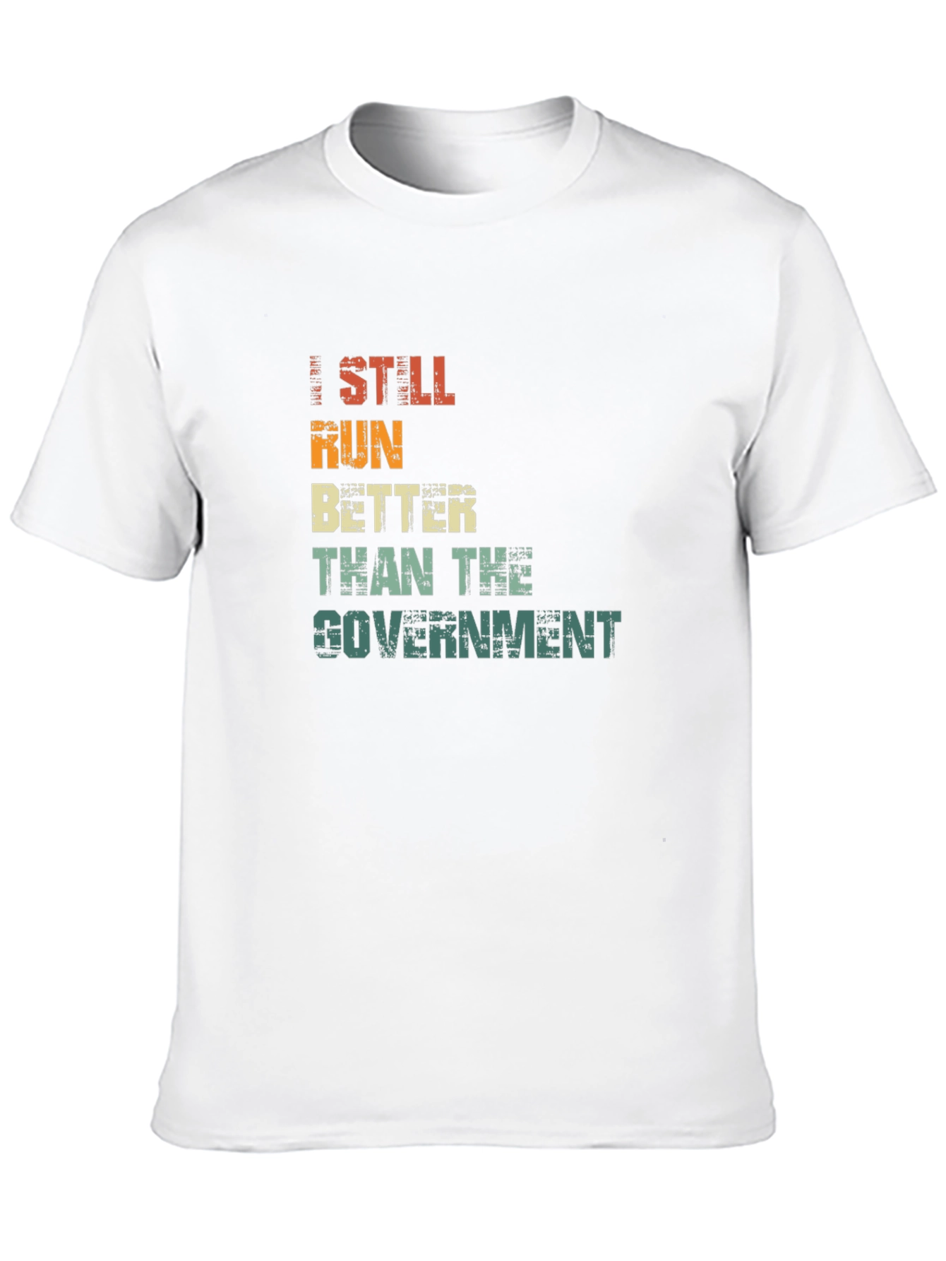 Black I Still Run Better Than The Government T-Shirt view 10