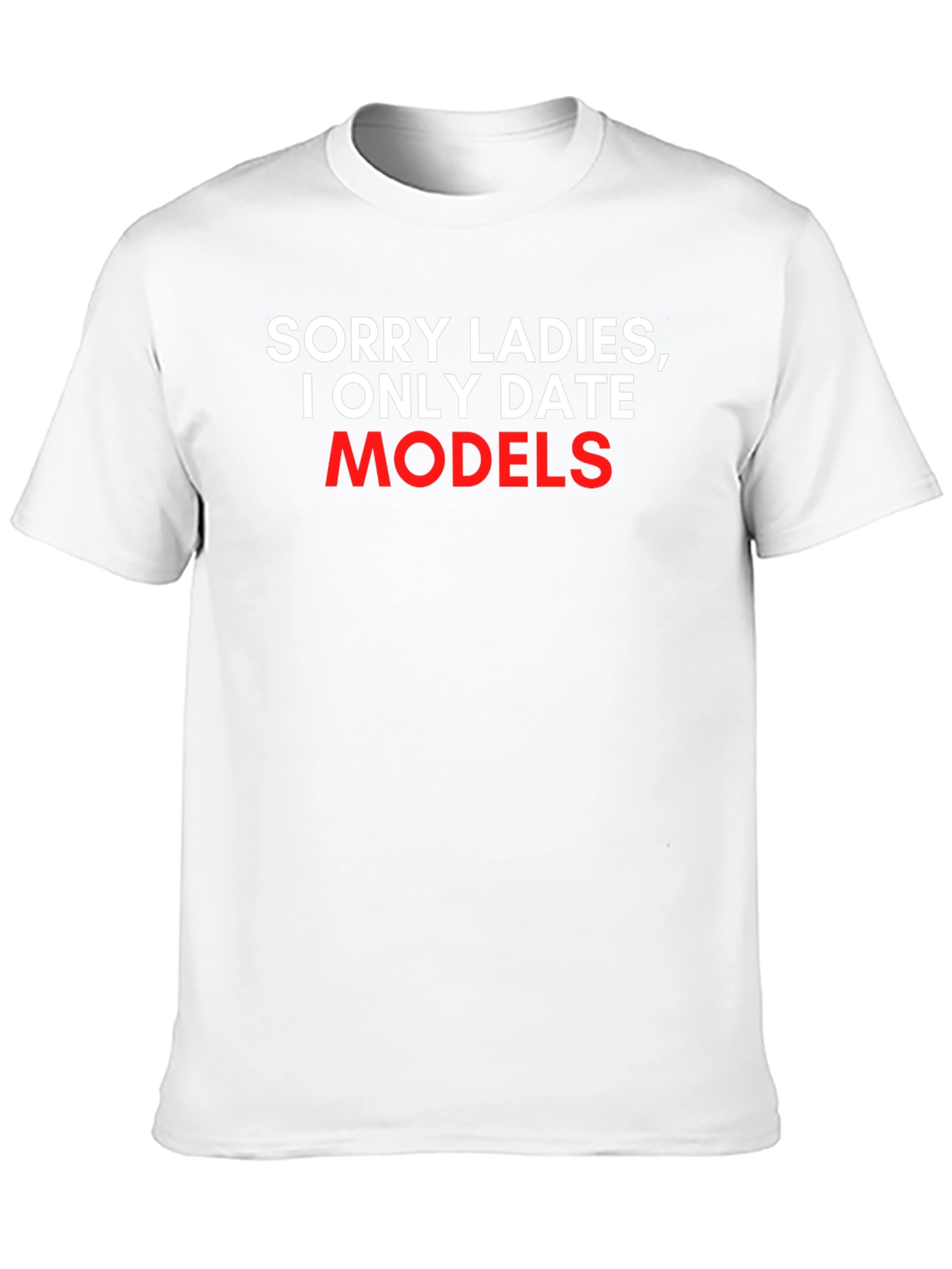 Black Sorry Ladies, I Only Date Models T-Shirt view 10
