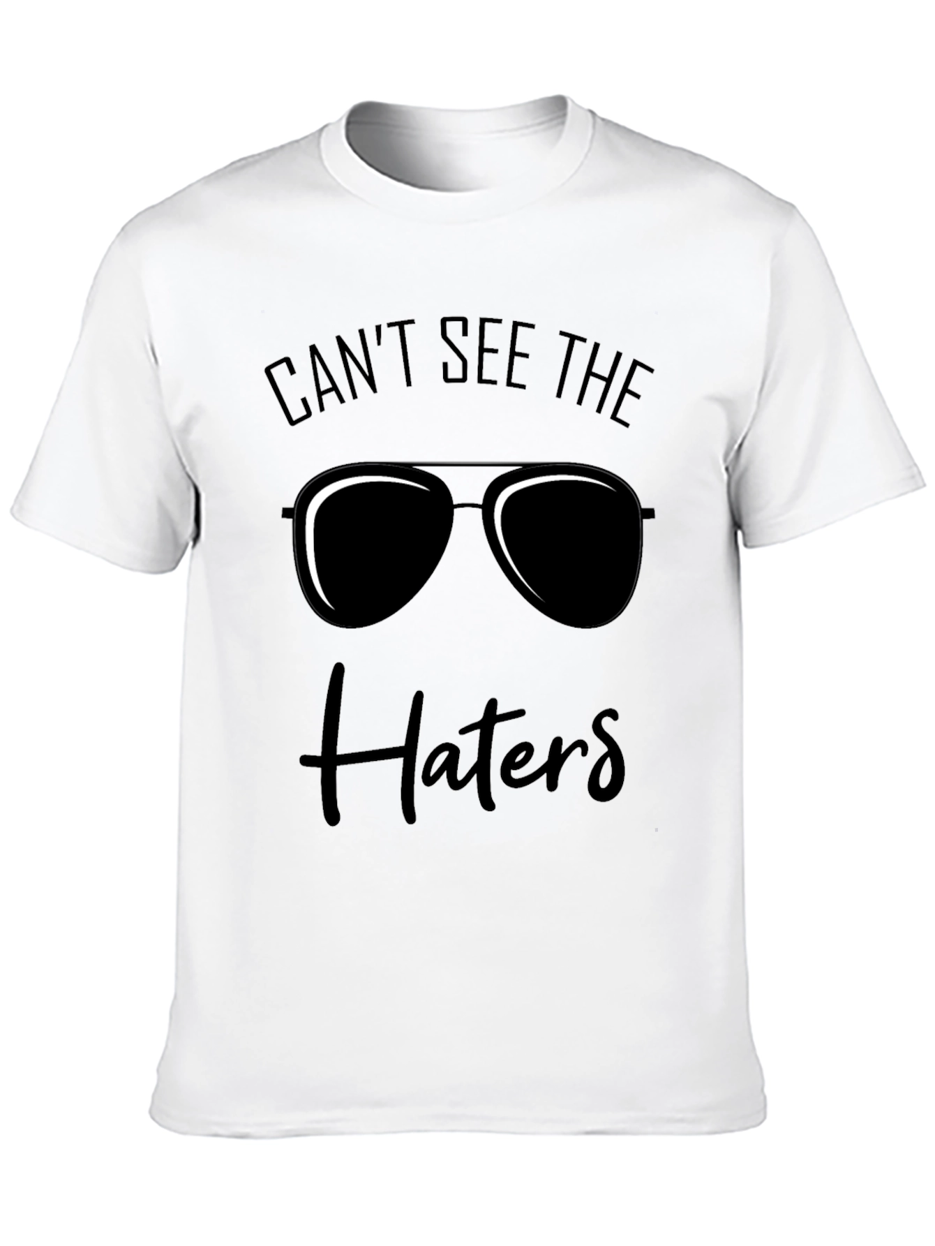 Black Can't See the Haters T-Shirt - Cool Graphic Tee view 10