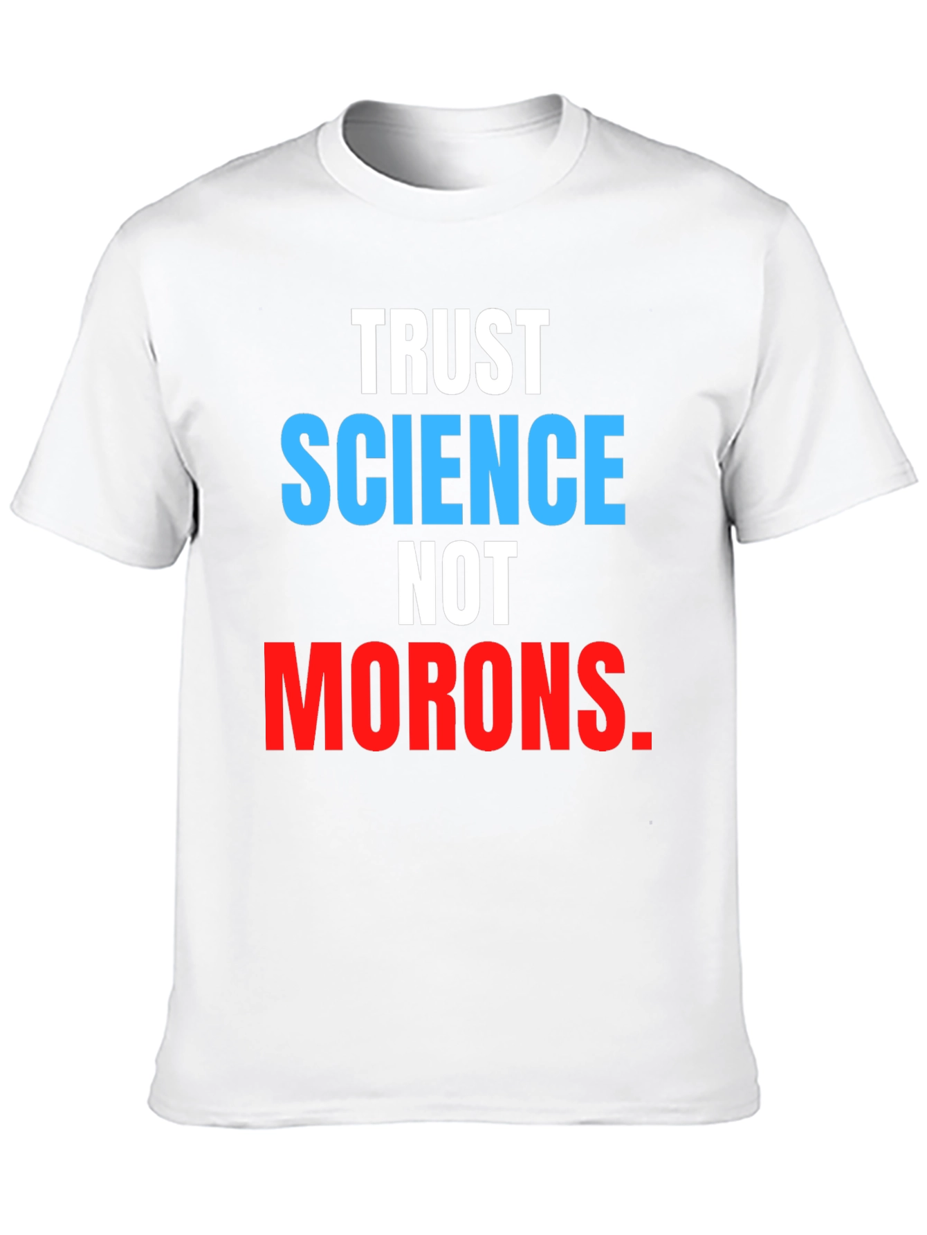 Black Trust Science Not Morons T-Shirt view 10