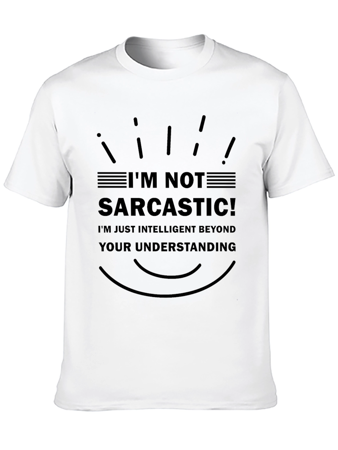 Black I'm Not Sarcastic T-Shirt - Intelligent Humor Tee view 10