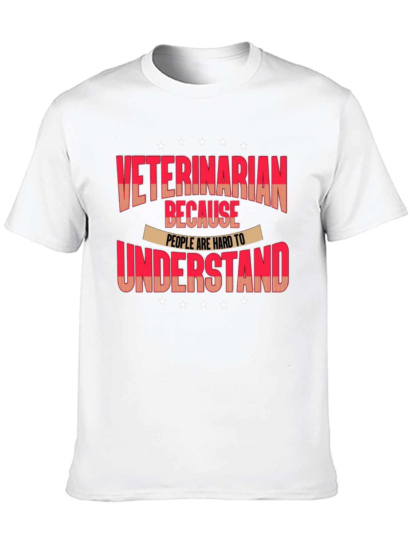 Black Veterinarian T-Shirt - Because People Are Hard to Understand view 10