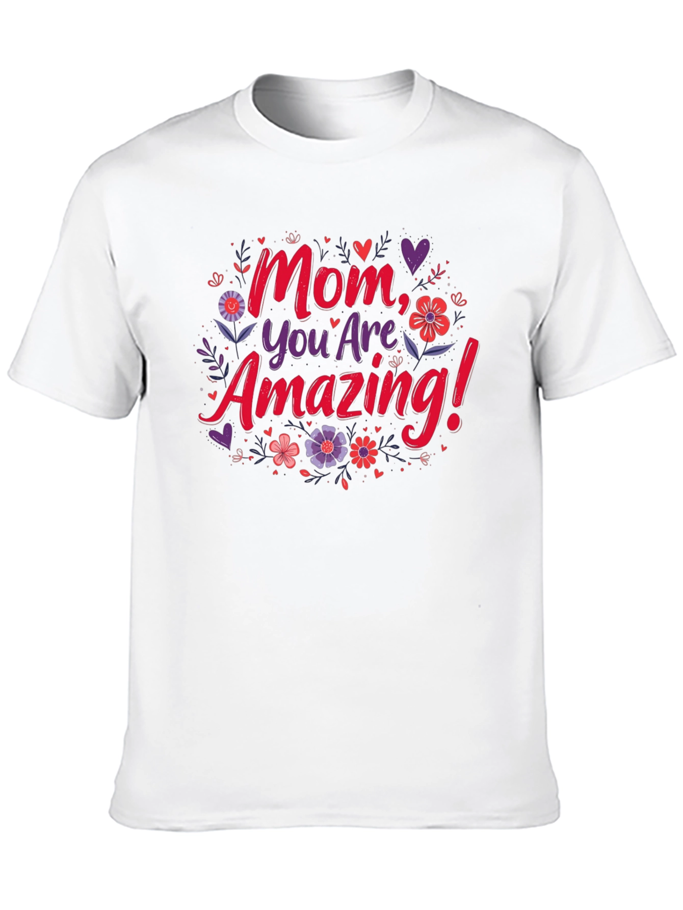 Mom, You Are Amazing! Graphic T-Shirt - 10