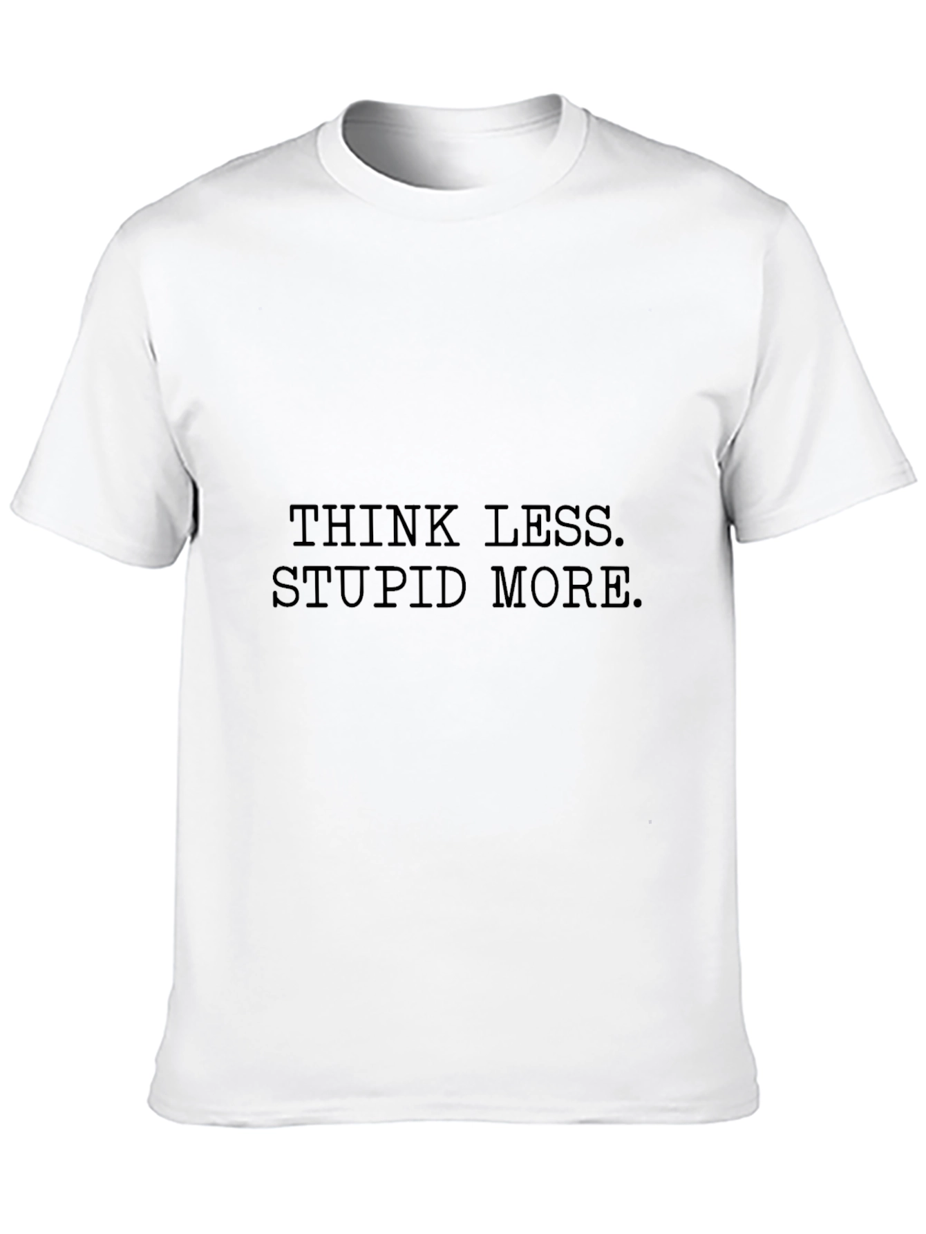 Black Think Less Stupid More Black T-Shirt view 10