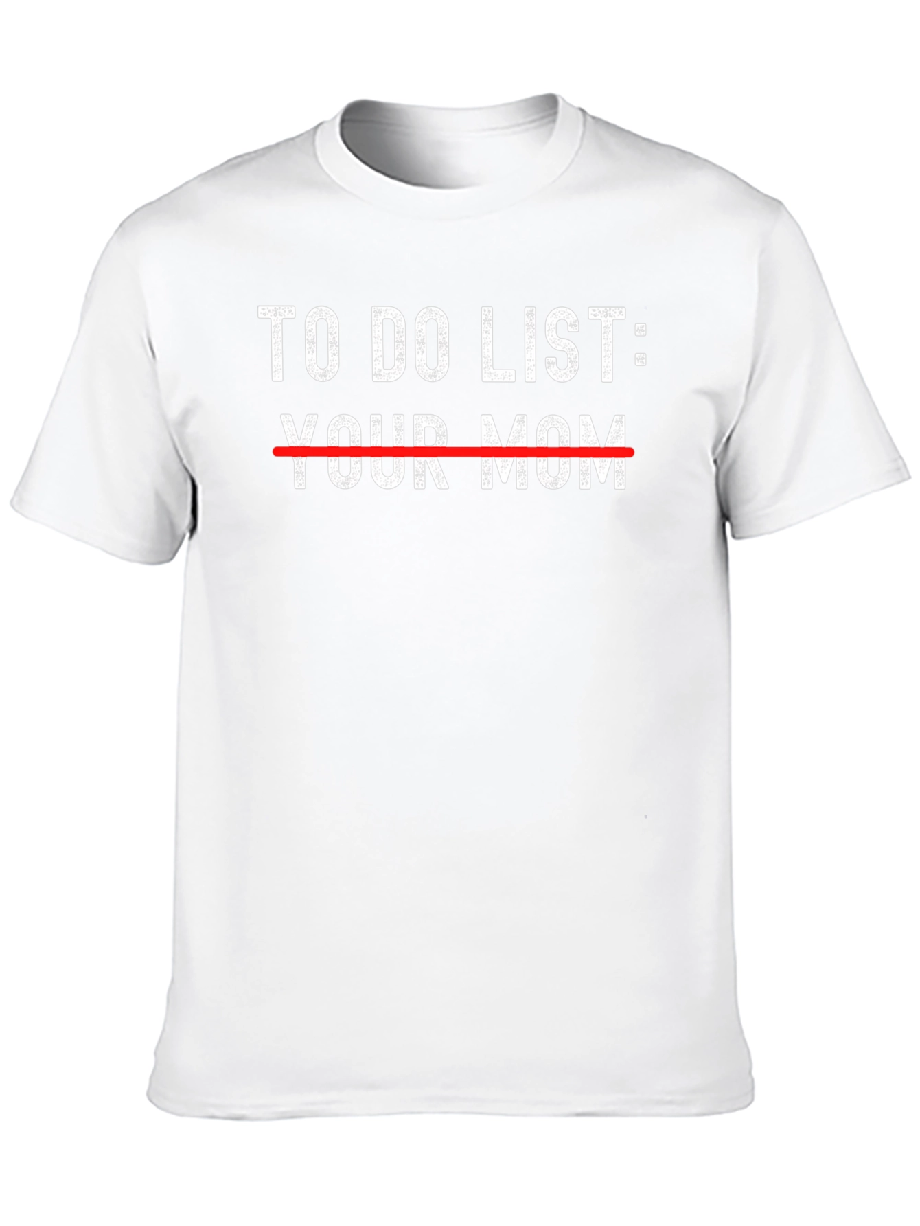 Black To Do List Your Mom Funny Black T-Shirt view 10