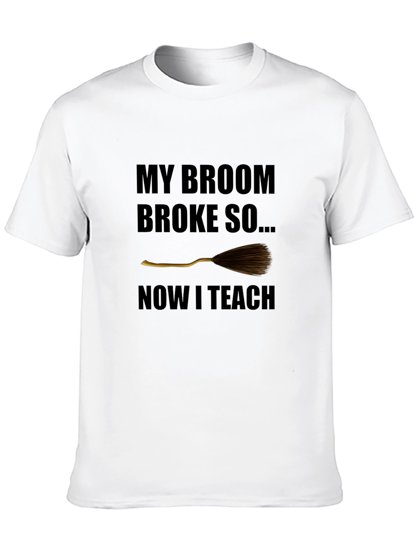 Black Broom Broke Now I Teach Funny Teacher T-Shirt view 10