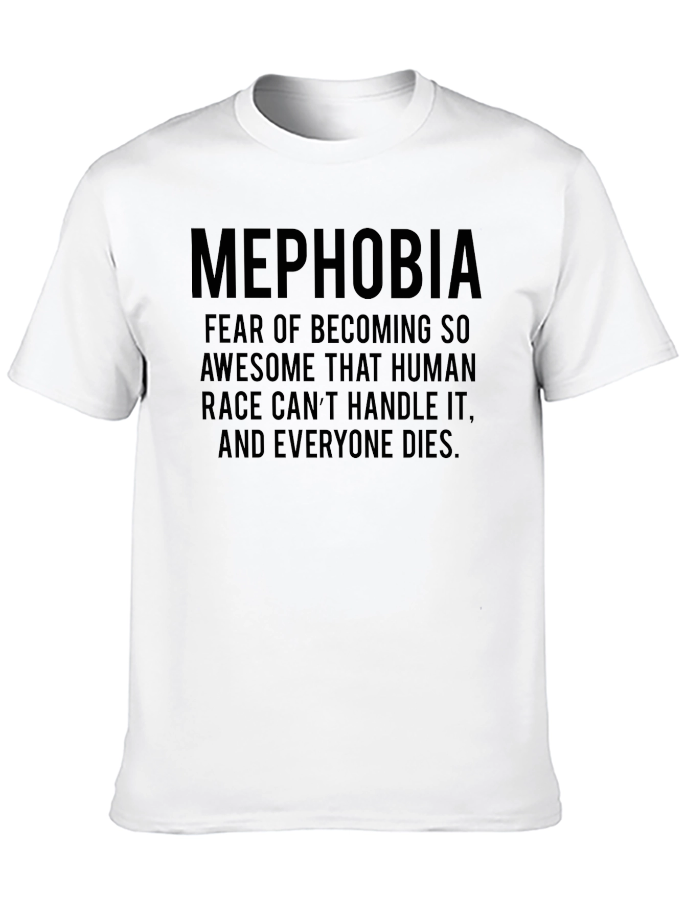 Black Mephobia Graphic Tee - Fear of Becoming Too Awesome! view 10
