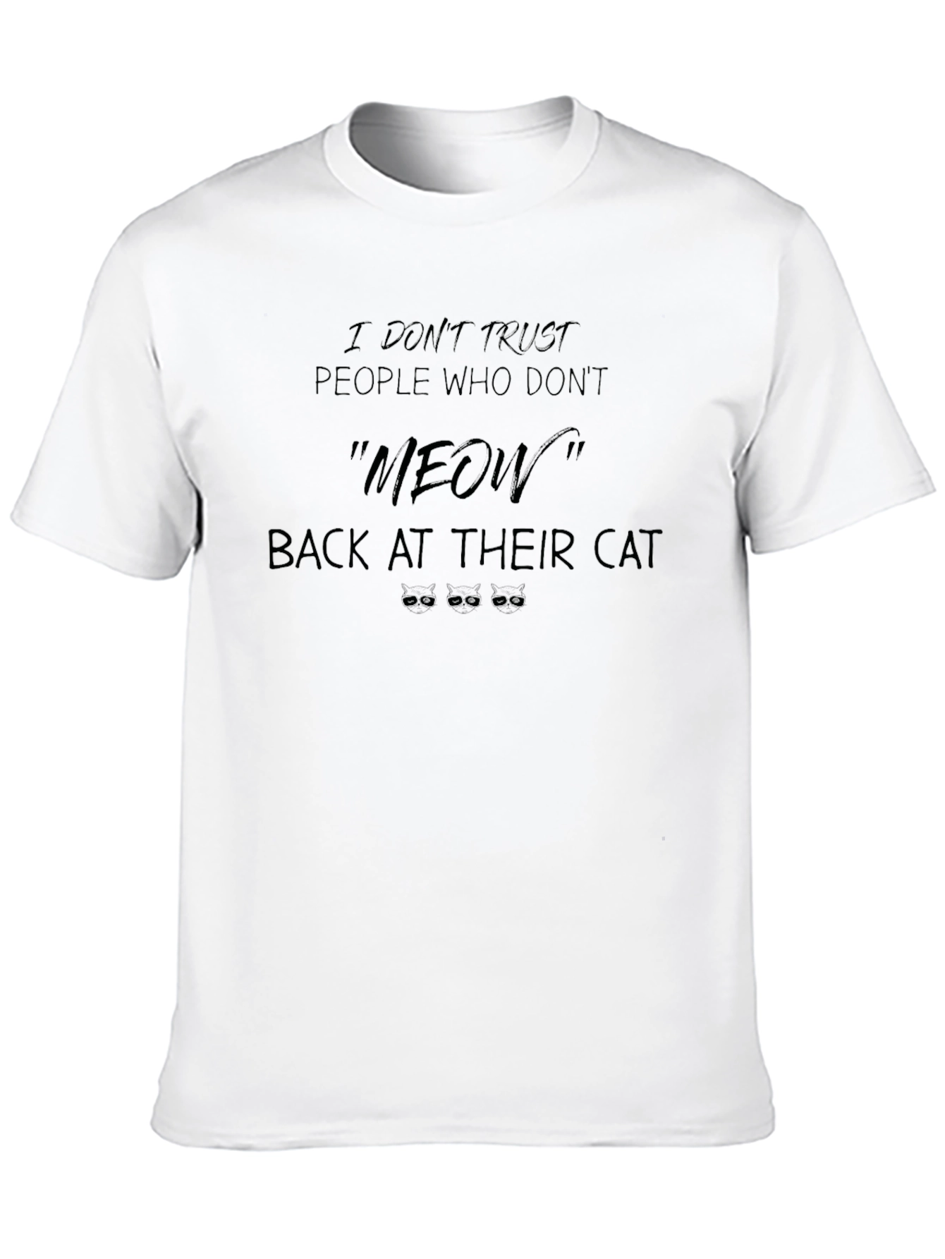 Black Funny Cat Lover T-Shirt - I Don't Trust People Who Don't Meow view 10