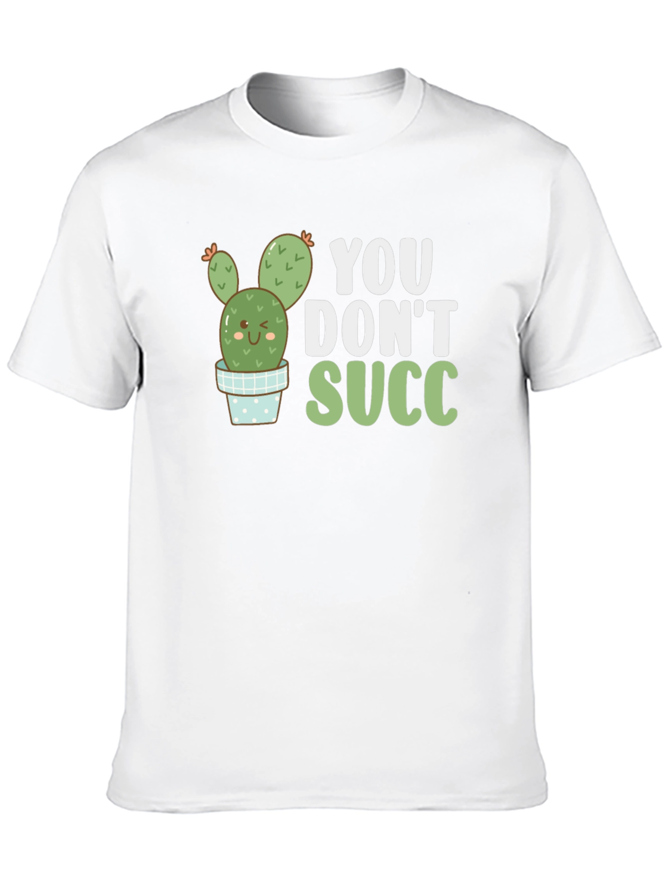 Black You Don't Succ T-Shirt view 10