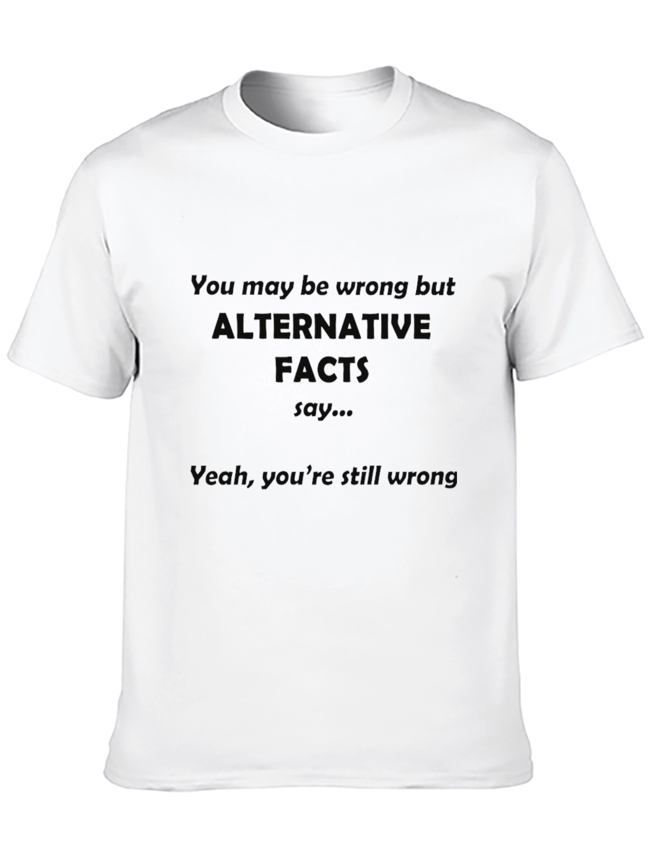 Black Alternative Facts T-Shirt view 10