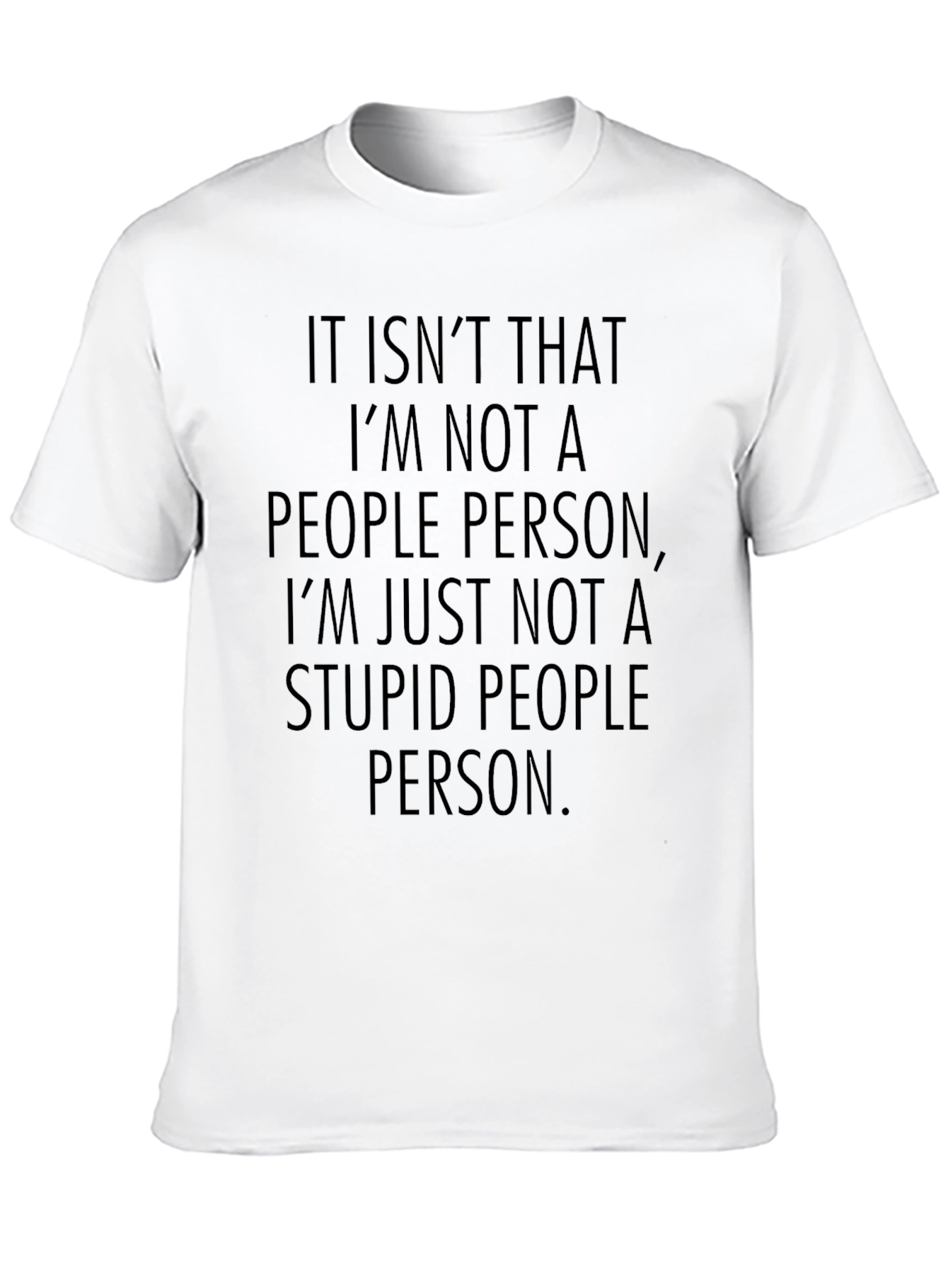 Black Not a Stupid People Person T-Shirt view 10