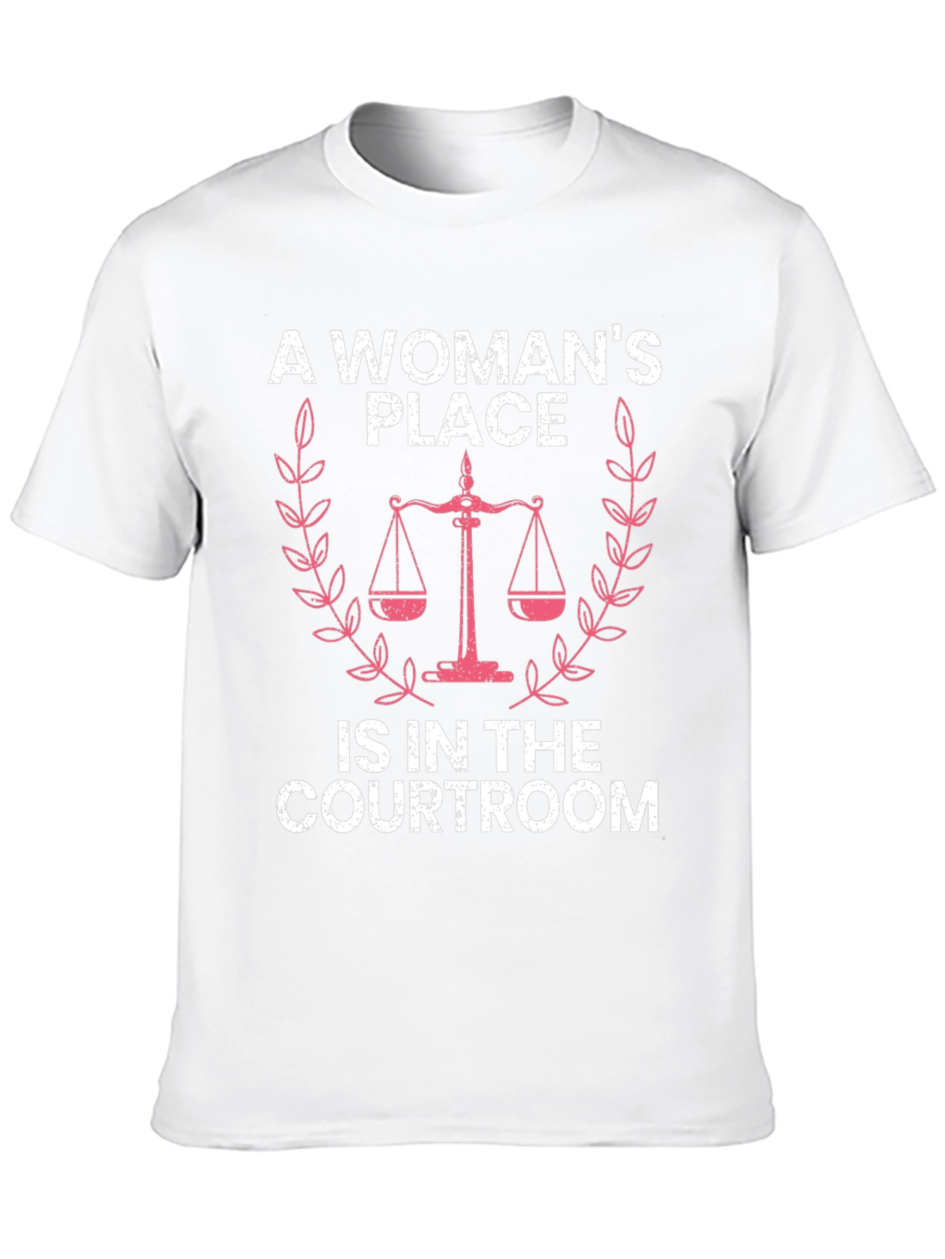 A Woman's Place T-Shirt - Courtroom Design - 10