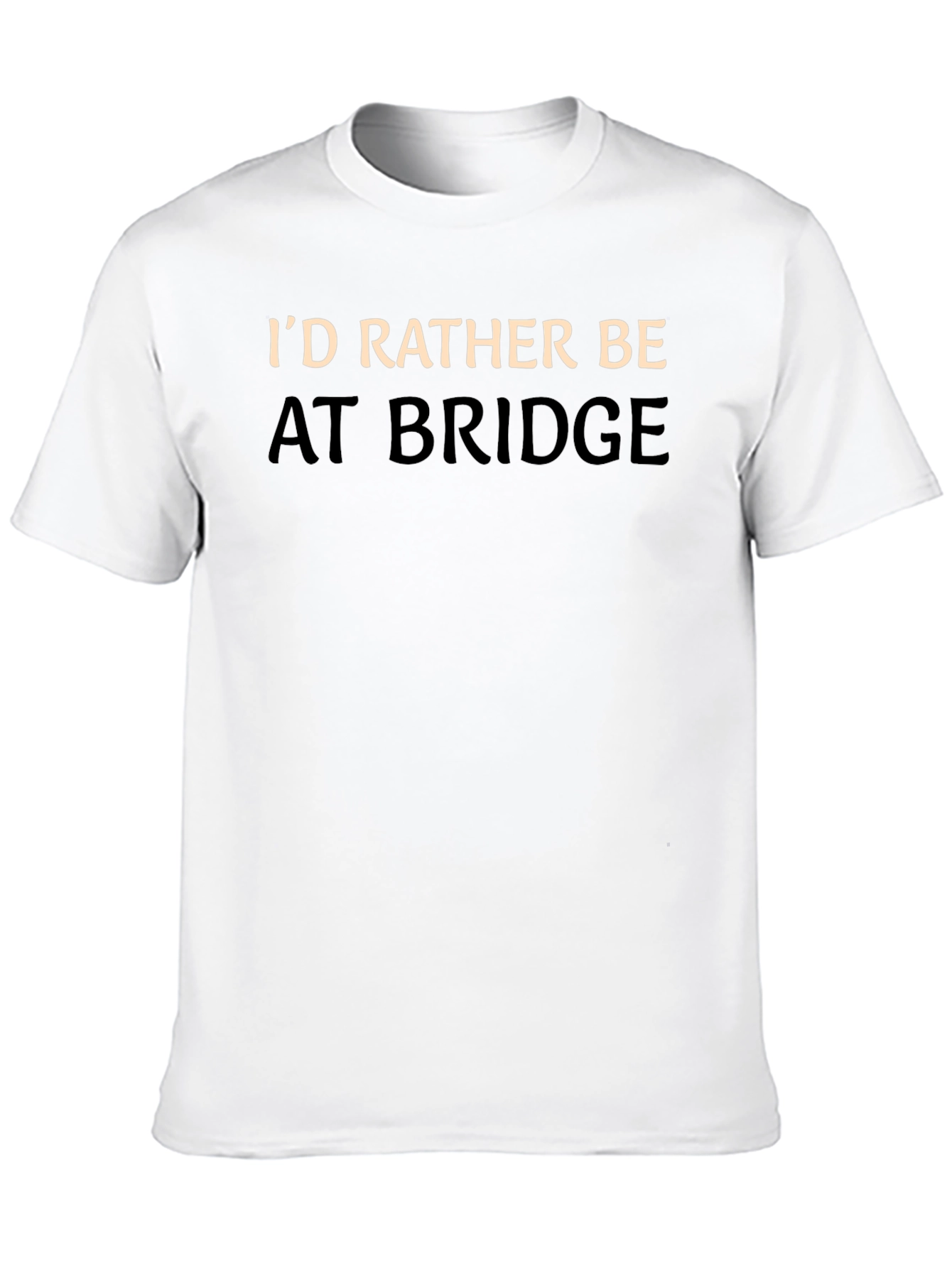 I'd Rather Be At Bridge T-Shirt - 10