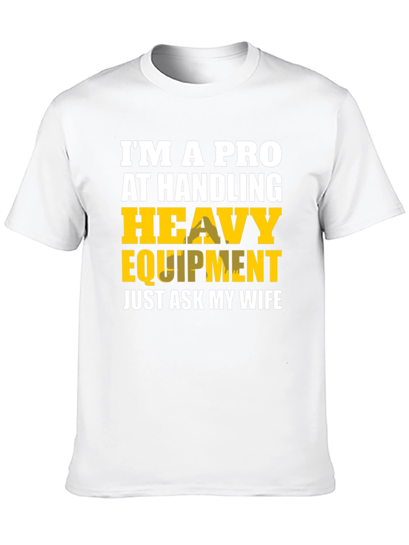 Black Heavy Equipment Pro Funny T-Shirt view 10