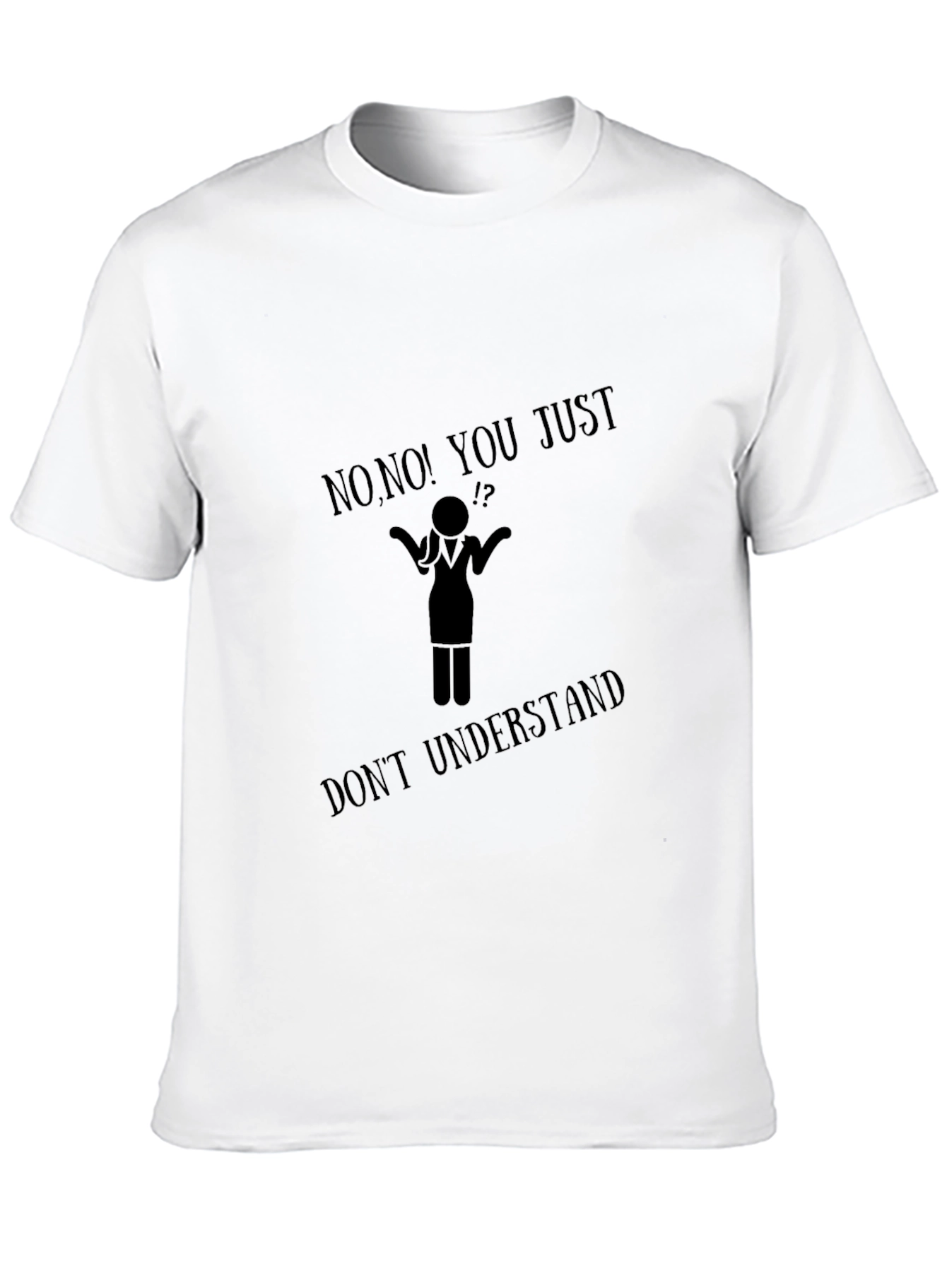 Black Funny Graphic T-Shirt - Don't Understand view 10