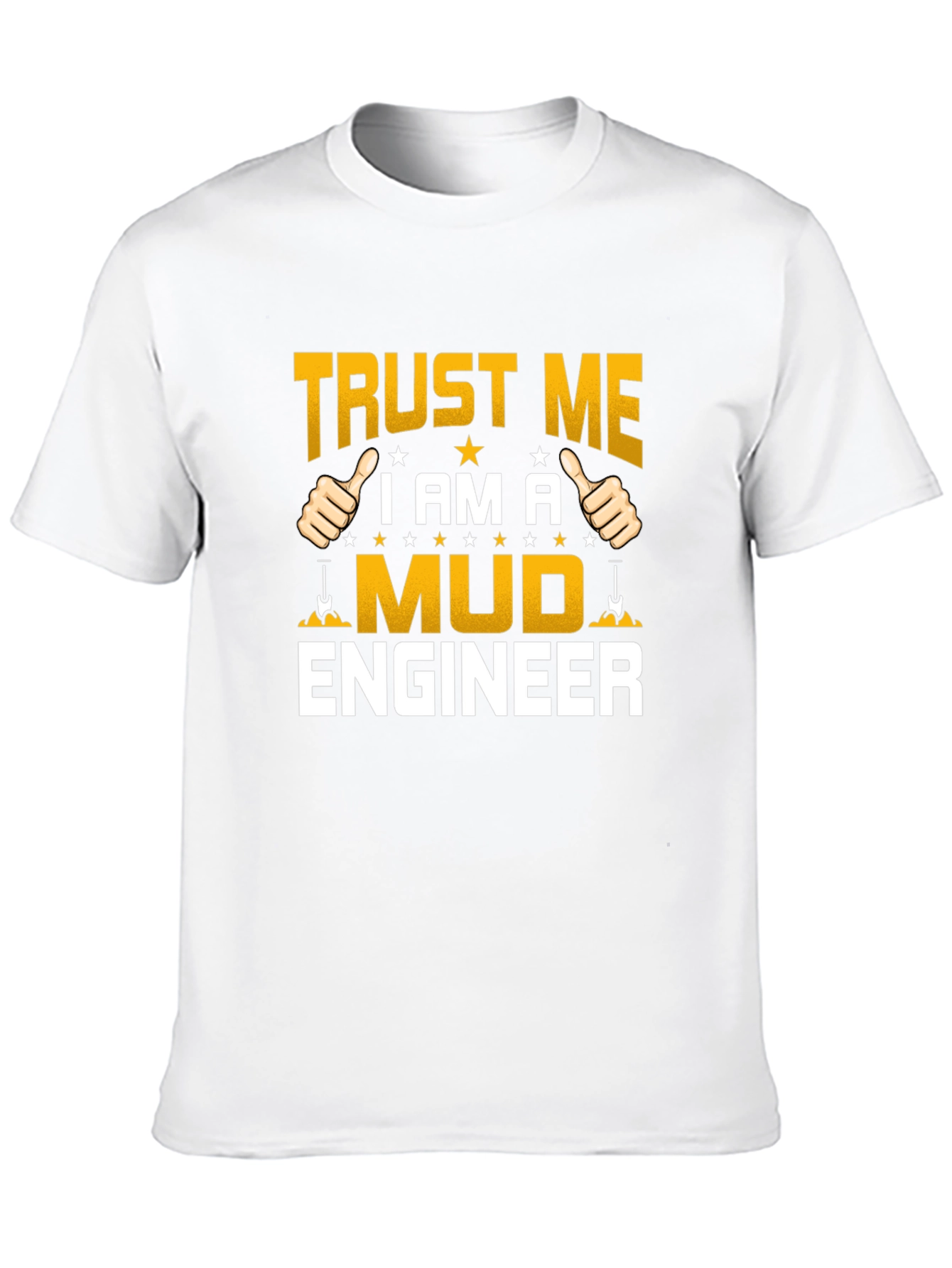 Black Trust Me I'm a Mud Engineer T-Shirt view 10