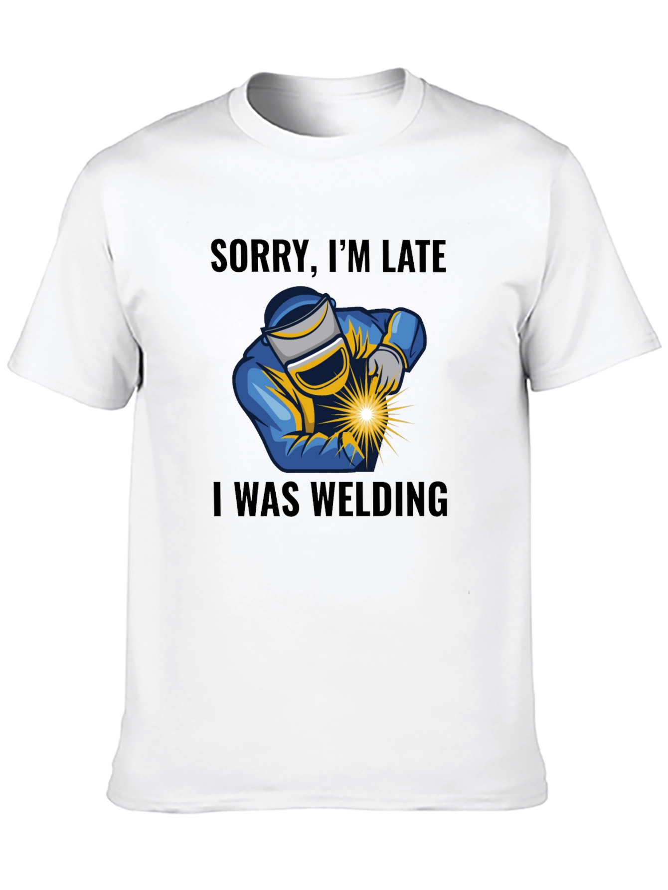 Black Welding T-Shirt - Sorry I'm Late Welder Tee view 10