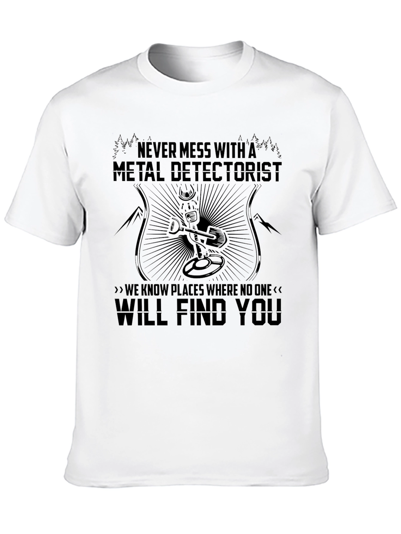 Black Metal Detectorist T-Shirt - Never Mess With Me! view 10