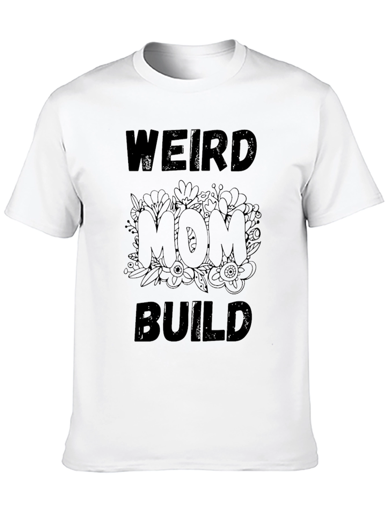 Weird Mom Build Black T-Shirt - 10
