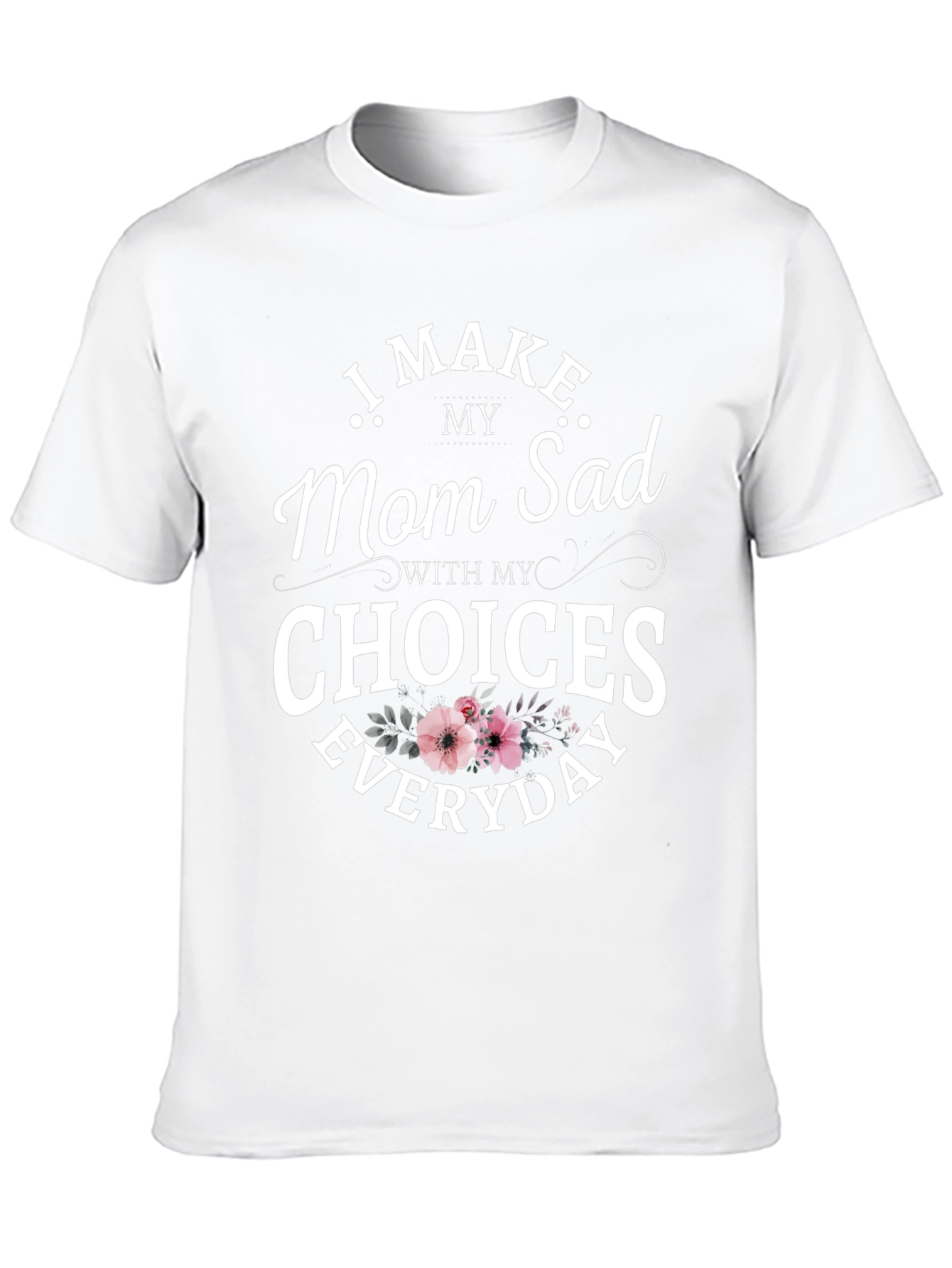 Black Funny 'I Make Mom Sad' Graphic Tee view 10