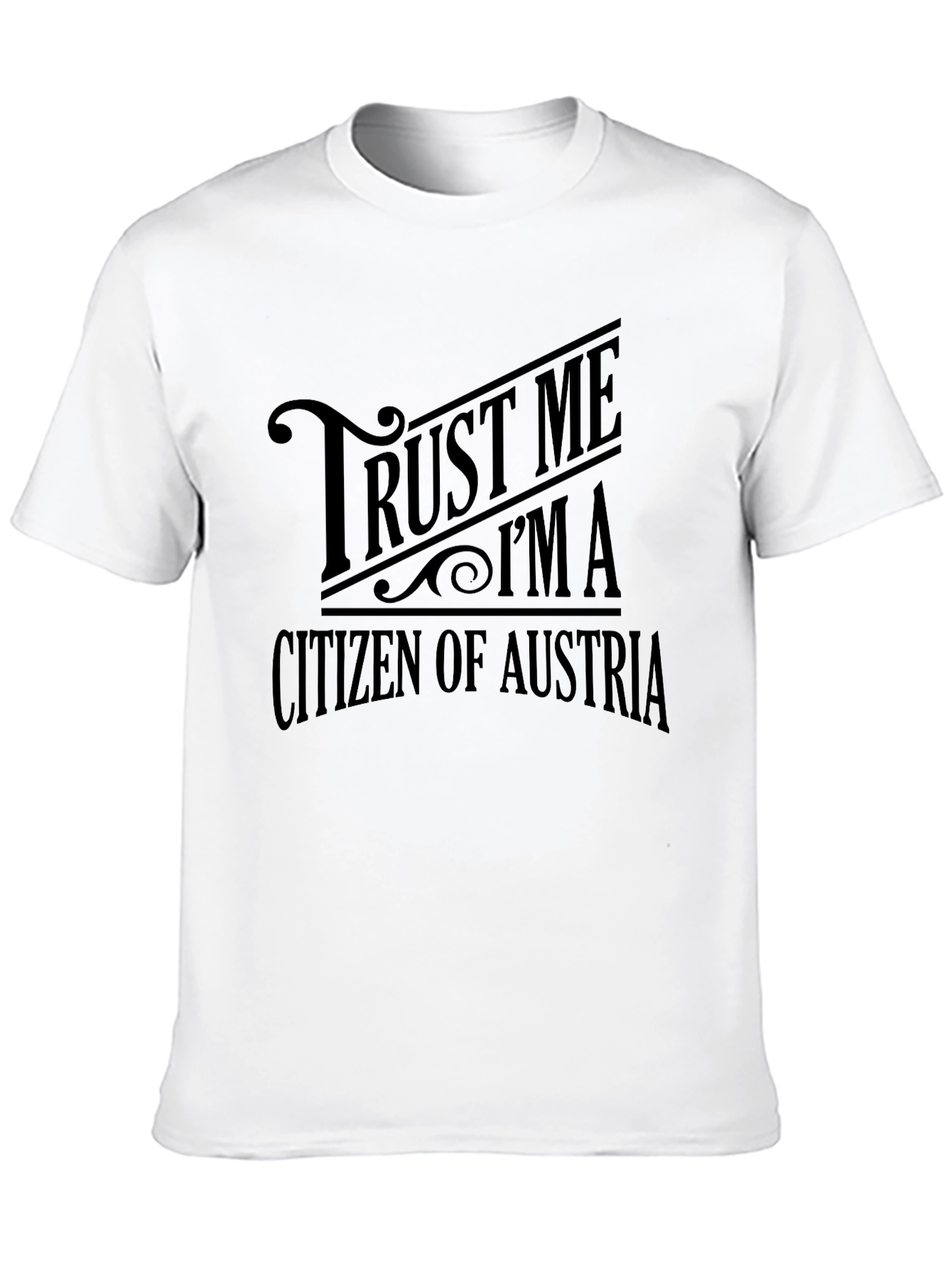 Black Trust Me I'm A Citizen Of Austria Black T-Shirt view 10