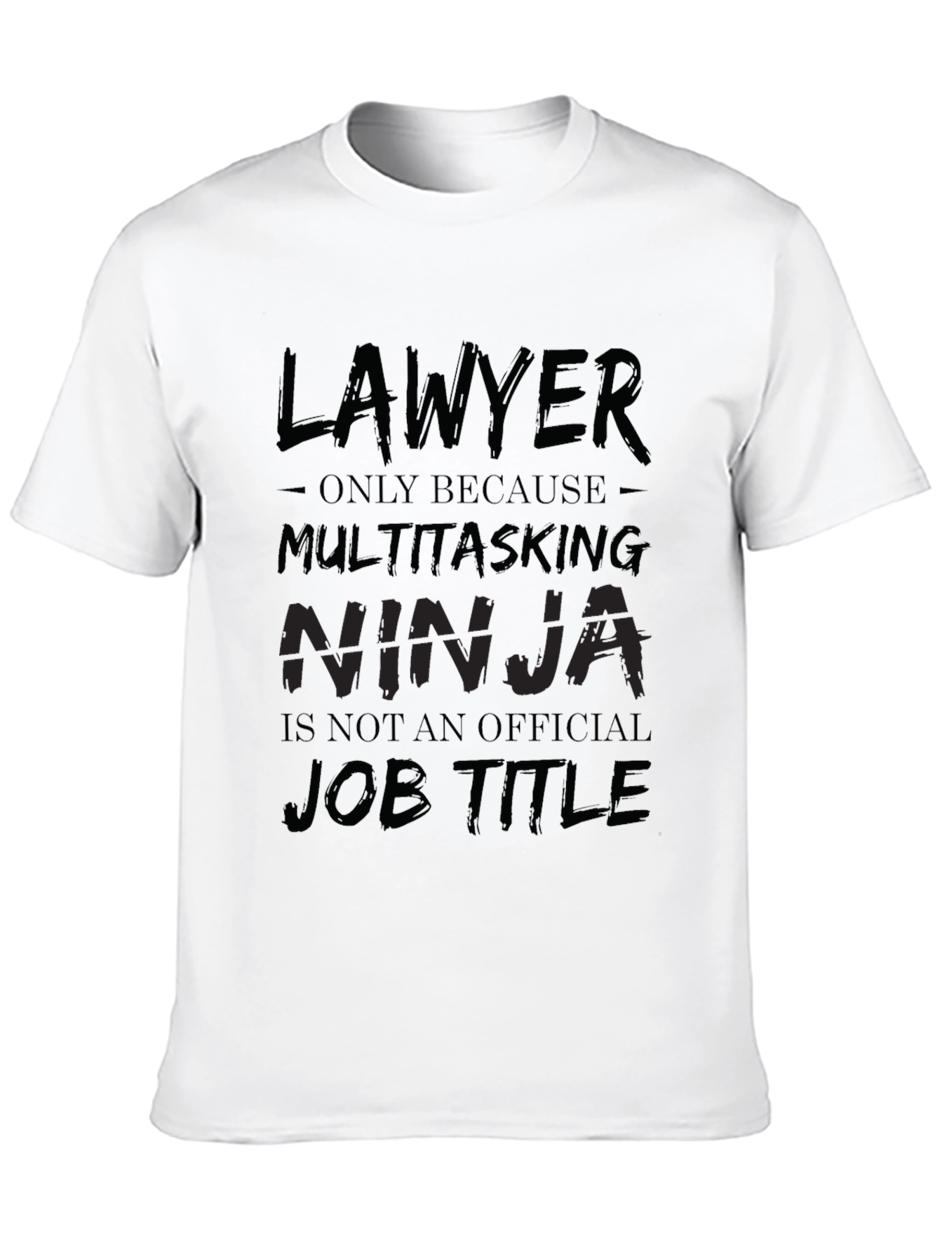 Black Lawyer Multitasking Ninja Funny T-Shirt view 10