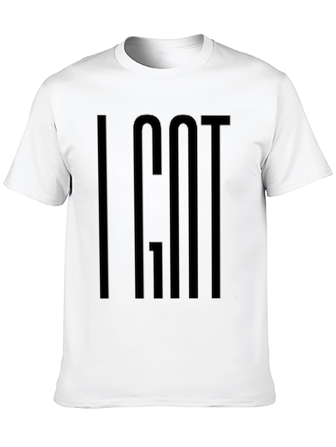 Black I Got T-Shirt Black Crew Neck Soft Cotton Casual Wear view 10