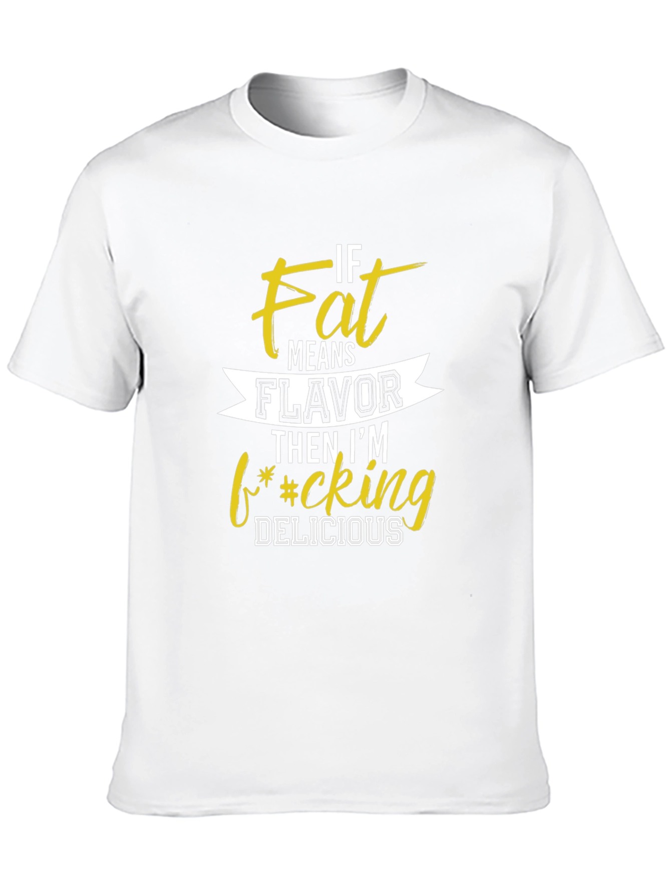 Black Funny Fat Means Flavor T-Shirt - Sarcastic Graphic Tee view 10